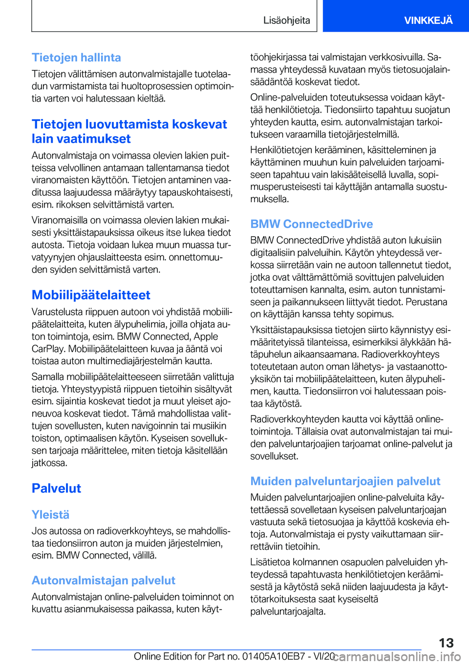 BMW X3 2021  Omistajan Käsikirja (in Finnish) �T�i�e�t�o�j�e�n��h�a�l�l�i�n�t�a
�T�i�e�t�o�j�e�n��v�