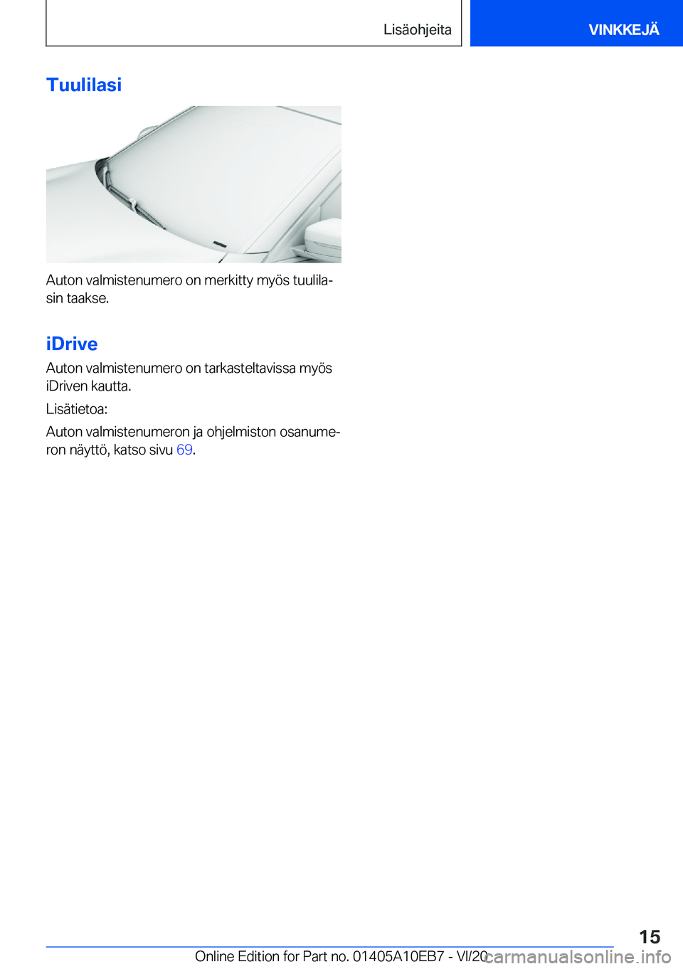 BMW X3 2021  Omistajan Käsikirja (in Finnish) �T�u�u�l�i�l�a�s�i
�A�u�t�o�n��v�a�l�m�i�s�t�e�n�u�m�e�r�o��o�n��m�e�r�k�i�t�t�y��m�y�