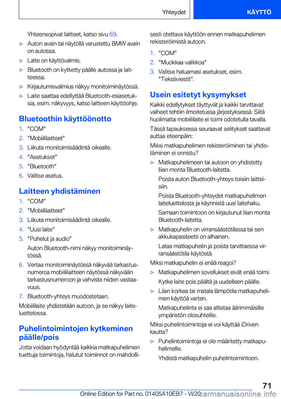 BMW X3 2021  Omistajan Käsikirja (in Finnish) �Y�h�t�e�e�n�s�o�p�i�v�a�t��l�a�i�t�t�e�e�t�,��k�a�t�s�o��s�i�v�u��6�9�.'x�A�u�t�o�n��a�v�a�i�n��t�a�i��n�