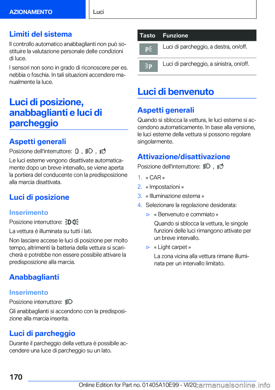 BMW X3 2021  Libretti Di Uso E manutenzione (in Italian) �L�i�m�i�t�i��d�e�l��s�i�s�t�e�m�a�I�l��c�o�n�t�r�o�l�l�o��a�u�t�o�m�a�t�i�c�o��a�n�a�b�b�a�g�l�i�a�n�t�i��n�o�n��p�u�