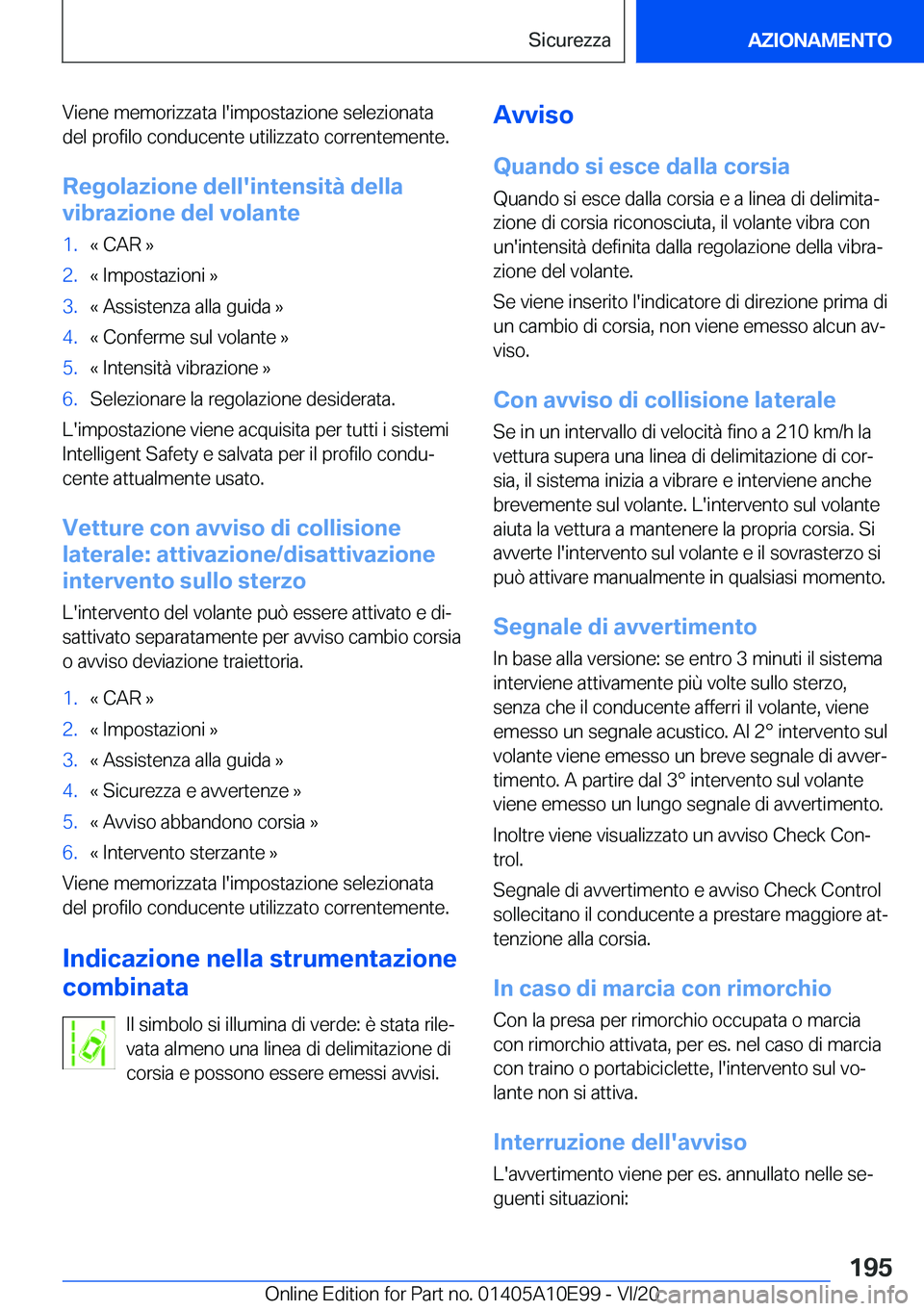 BMW X3 2021  Libretti Di Uso E manutenzione (in Italian) �V�i�e�n�e��m�e�m�o�r�i�z�z�a�t�a��l�'�i�m�p�o�s�t�a�z�i�o�n�e��s�e�l�e�z�i�o�n�a�t�a
�d�e�l��p�r�o�f�i�l�o��c�o�n�d�u�c�e�n�t�e��u�t�i�l�i�z�z�a�t�o��c�o�r�r�e�n�t�e�m�e�n�t�e�.
�R�e�g�o�l