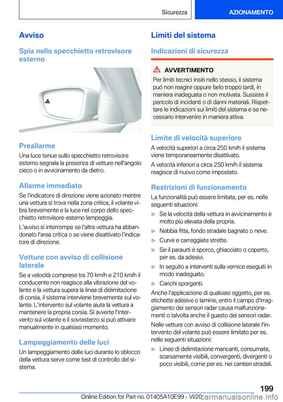 BMW X3 2021  Libretti Di Uso E manutenzione (in Italian) �A�v�v�i�s�o�S�p�i�a��n�e�l�l�o��s�p�e�c�c�h�i�e�t�t�o��r�e�t�r�o�v�i�s�o�r�e
�e�s�t�e�r�n�o
�P�r�e�a�l�l�a�r�m�e
�U�n�a��l�u�c�e��t�e�n�u�e��s�u�l�l�o��s�p�e�c�c�h�i�e�t�t�o��r�e�t�r�o�v�i�s�