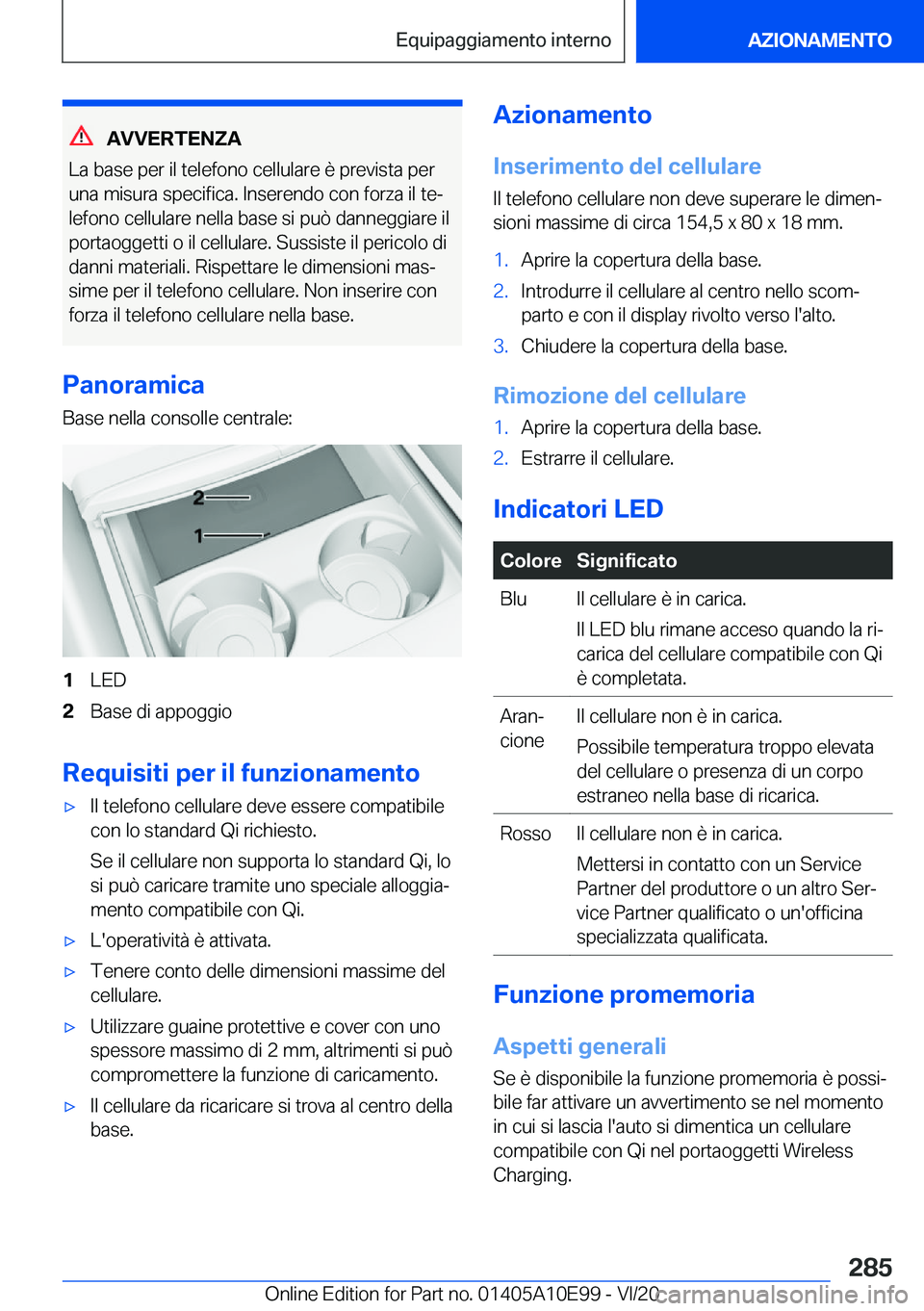 BMW X3 2021  Libretti Di Uso E manutenzione (in Italian) �A�V�V�E�R�T�E�N�Z�A
�L�a��b�a�s�e��p�e�r��i�l��t�e�l�e�f�o�n�o��c�e�l�l�u�l�a�r�e��è��p�r�e�v�i�s�t�a��p�e�r
�u�n�a��m�i�s�u�r�a��s�p�e�c�i�f�i�c�a�.��I�n�s�e�r�e�n�d�o��c�o�n��f�o�r�z�