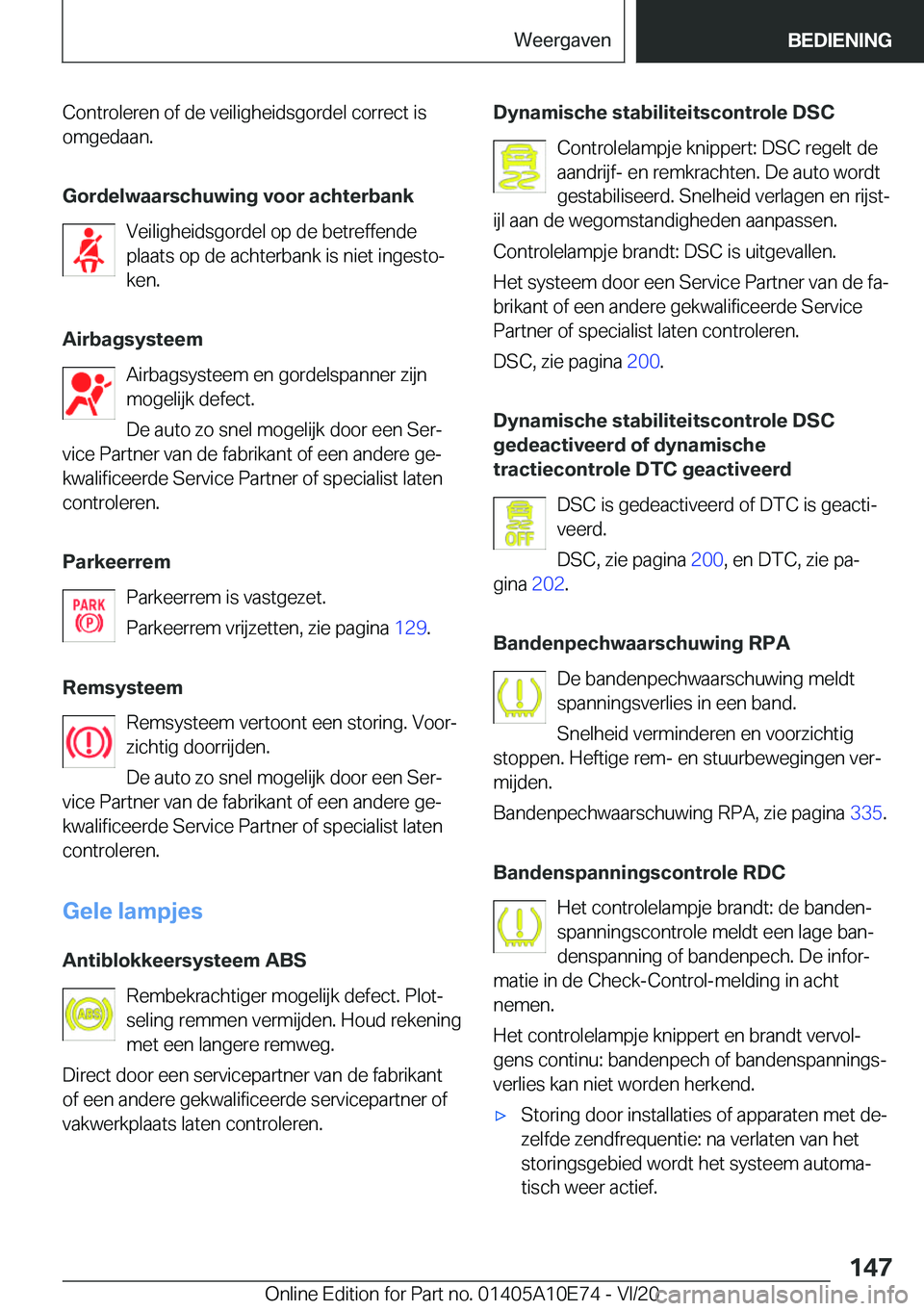 BMW X3 2021  Instructieboekjes (in Dutch) �C�o�n�t�r�o�l�e�r�e�n��o�f��d�e��v�e�i�l�i�g�h�e�i�d�s�g�o�r�d�e�l��c�o�r�r�e�c�t��i�s
�o�m�g�e�d�a�a�n�.
�G�o�r�d�e�l�w�a�a�r�s�c�h�u�w�i�n�g��v�o�o�r��a�c�h�t�e�r�b�a�n�k �V�e�i�l�i�g�h�e�i�