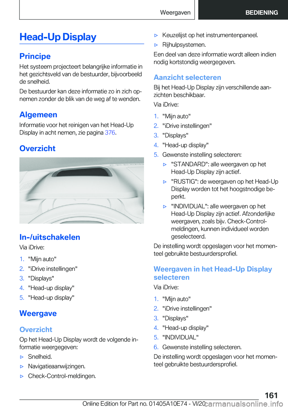 BMW X3 2021  Instructieboekjes (in Dutch) �H�e�a�d�-�U�p��D�i�s�p�l�a�y
�P�r�i�n�c�i�p�e�H�e�t��s�y�s�t�e�e�m��p�r�o�j�e�c�t�e�e�r�t��b�e�l�a�n�g�r�i�j�k�e��i�n�f�o�r�m�a�t�i�e��i�n
�h�e�t��g�e�z�i�c�h�t�s�v�e�l�d��v�a�n��d�e��b�e�s