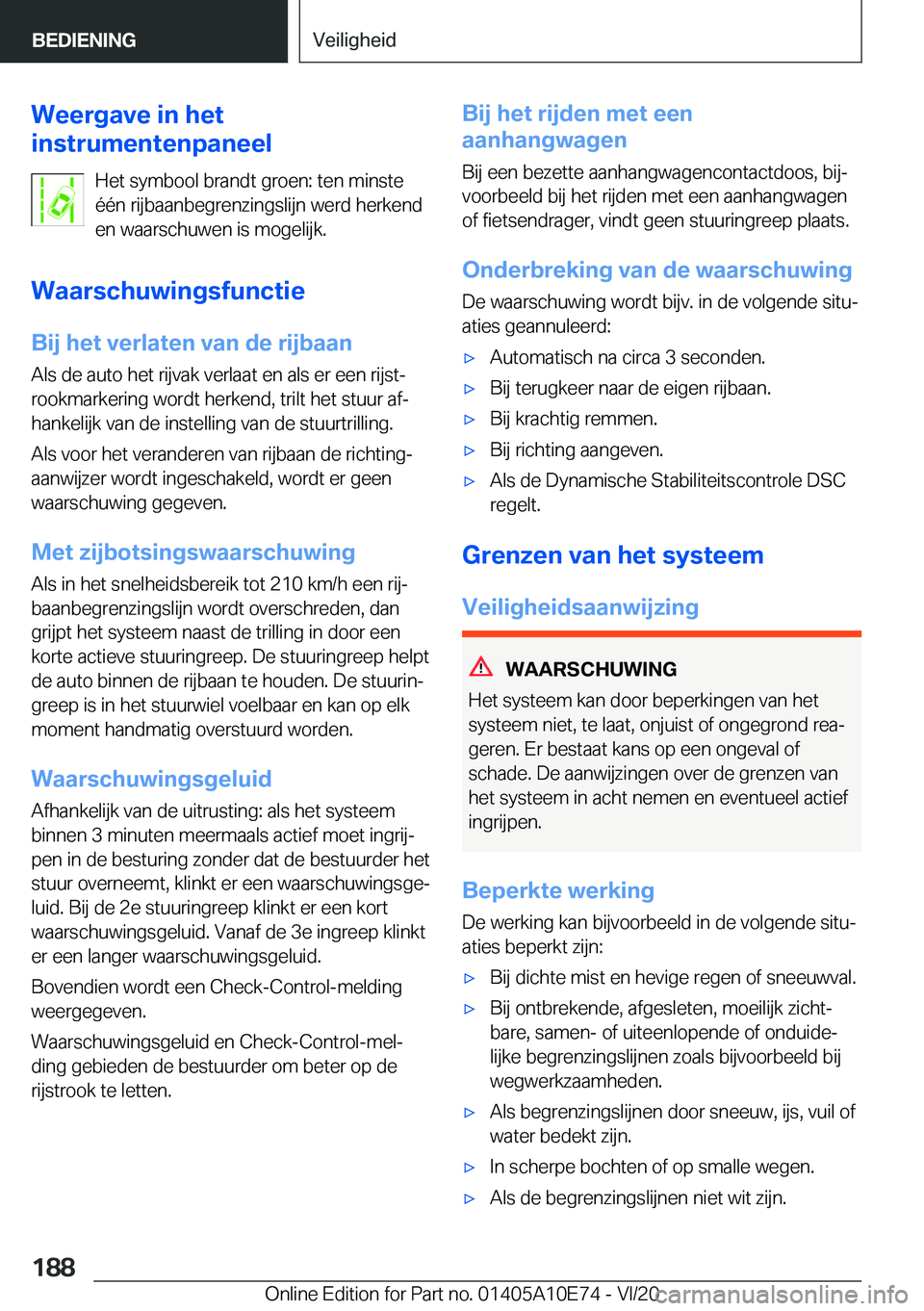 BMW X3 2021  Instructieboekjes (in Dutch) �W�e�e�r�g�a�v�e��i�n��h�e�t
�i�n�s�t�r�u�m�e�n�t�e�n�p�a�n�e�e�l
�H�e�t��s�y�m�b�o�o�l��b�r�a�n�d�t��g�r�o�e�n�:��t�e�n��m�i�n�s�t�e
�é�é�n��r�i�j�b�a�a�n�b�e�g�r�e�n�z�i�n�g�s�l�i�j�n��w�