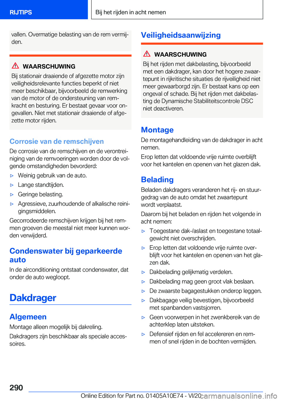 BMW X3 2021  Instructieboekjes (in Dutch) �v�a�l�l�e�n�.��O�v�e�r�m�a�t�i�g�e��b�e�l�a�s�t�i�n�g��v�a�n��d�e��r�e�m��v�e�r�m�i�jj�d�e�n�.
�W�A�A�R�S�C�H�U�W�I�N�G
�B�i�j��s�t�a�t�i�o�n�a�i�r��d�r�a�a�i�e�n�d�e��o�f��a�f�g�e�z�e�t�t