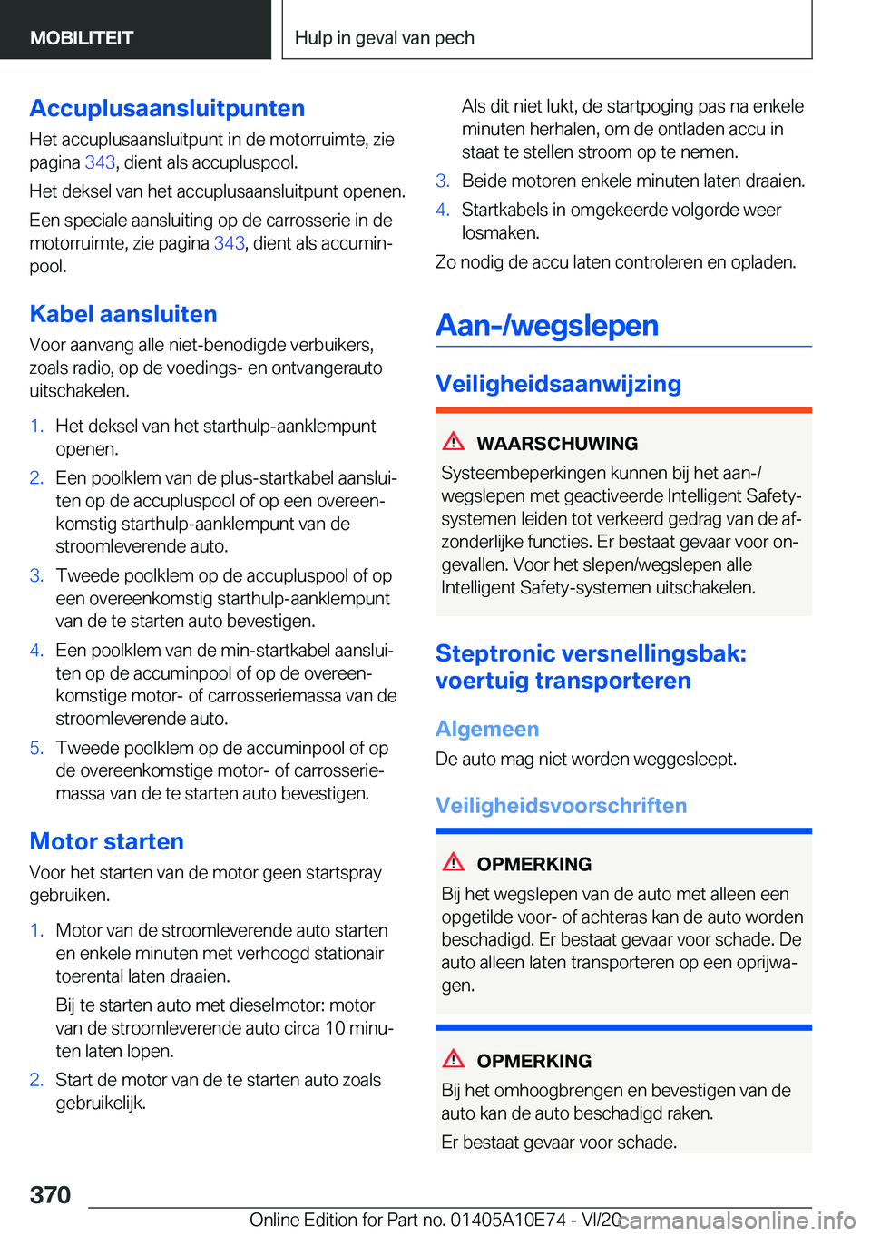 BMW X3 2021  Instructieboekjes (in Dutch) �A�c�c�u�p�l�u�s�a�a�n�s�l�u�i�t�p�u�n�t�e�n
�H�e�t��a�c�c�u�p�l�u�s�a�a�n�s�l�u�i�t�p�u�n�t��i�n��d�e��m�o�t�o�r�r�u�i�m�t�e�,��z�i�e �p�a�g�i�n�a� �3�4�3�,��d�i�e�n�t��a�l�s��a�c�c�u�p�l�u�