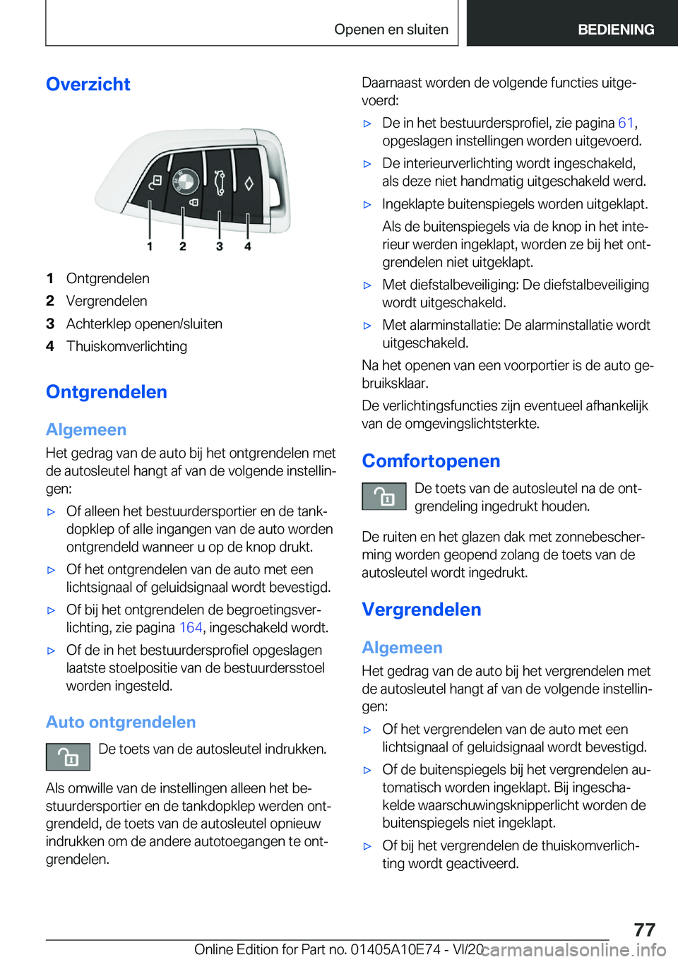 BMW X3 2021  Instructieboekjes (in Dutch) �O�v�e�r�z�i�c�h�t�1�O�n�t�g�r�e�n�d�e�l�e�n�2�V�e�r�g�r�e�n�d�e�l�e�n�3�A�c�h�t�e�r�k�l�e�p��o�p�e�n�e�n�/�s�l�u�i�t�e�n�4�T�h�u�i�s�k�o�m�v�e�r�l�i�c�h�t�i�n�g
�O�n�t�g�r�e�n�d�e�l�e�n
�A�l�g�e�m�e