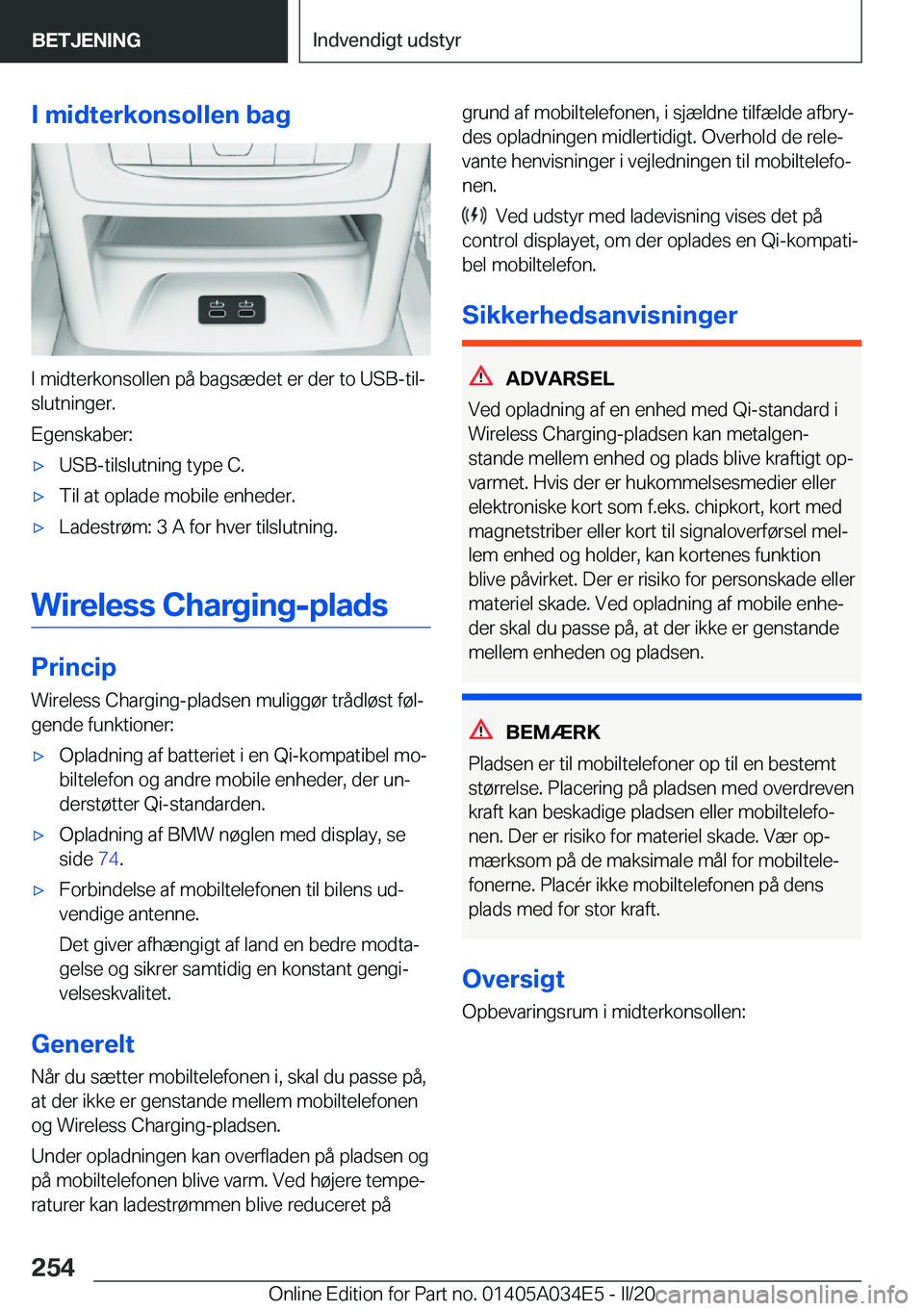 BMW X3 2020  InstruktionsbØger (in Danish) �I��m�i�d�t�e�r�k�o�n�s�o�l�l�e�n��b�a�g
�I��m�i�d�t�e�r�k�o�n�s�o�l�l�e�n��p�å��b�a�g�s�æ�d�e�t��e�r��d�e�r��t�o��U�S�B�-�t�i�lj
�s�l�u�t�n�i�n�g�e�r�.
�E�g�e�n�s�k�a�b�e�r�:
'x�U�S�B