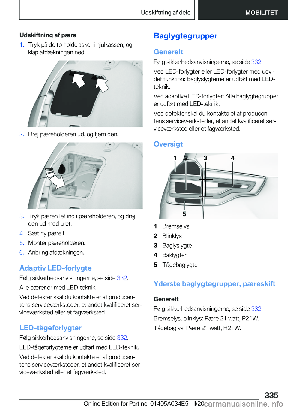 BMW X3 2020  InstruktionsbØger (in Danish) �U�d�s�k�i�f�t�n�i�n�g��a�f��p�æ�r�e�1�.�T�r�y�k��p�å��d�e��t�o��h�o�l�d�e�l�a�s�k�e�r��i��h�j�u�l�k�a�s�s�e�n�,��o�g�k�l�a�p��a�f�d�æ�k�n�i�n�g�e�n��n�e�d�.�2�.�D�r�e�j��p�æ�r�e�h�o�l