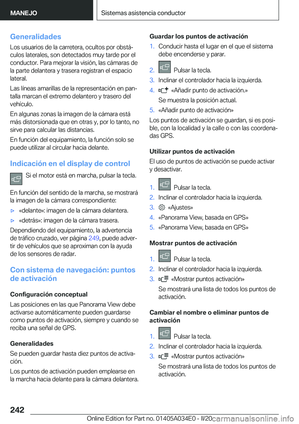 BMW X3 2020  Manuales de Empleo (in Spanish) �G�e�n�e�r�a�l�i�d�a�d�e�s
�L�o�s��u�s�u�a�r�i�o�s��d�e��l�a��c�a�r�r�e�t�e�r�a�,��o�c�u�l�t�o�s��p�o�r��o�b�s�t�