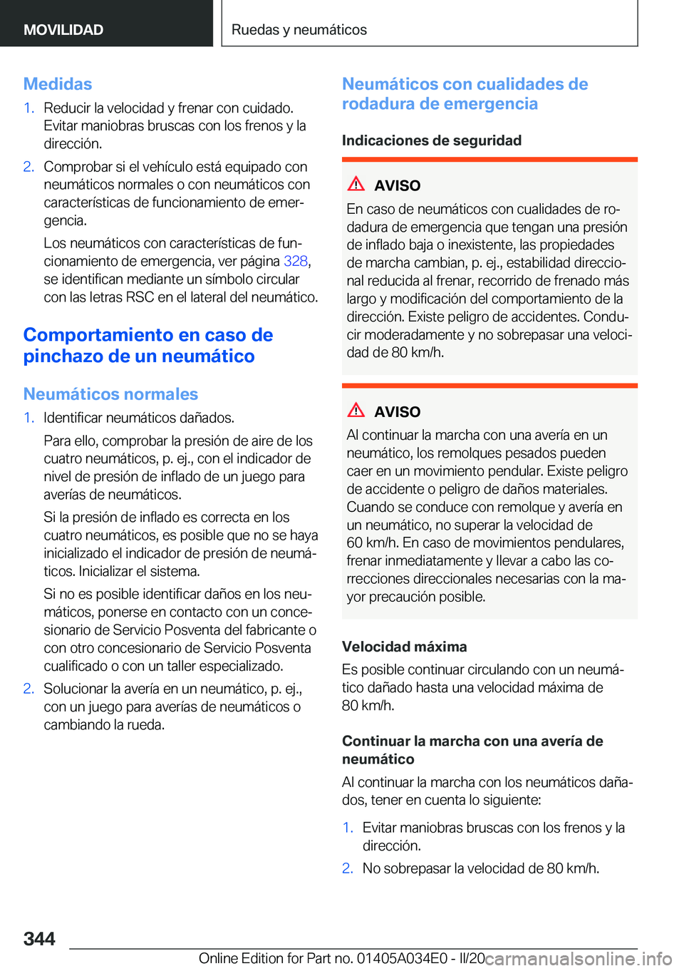 BMW X3 2020  Manuales de Empleo (in Spanish) �M�e�d�i�d�a�s�1�.�R�e�d�u�c�i�r��l�a��v�e�l�o�c�i�d�a�d��y��f�r�e�n�a�r��c�o�n��c�u�i�d�a�d�o�.�E�v�i�t�a�r��m�a�n�i�o�b�r�a�s��b�r�u�s�c�a�s��c�o�n��l�o�s��f�r�e�n�o�s��y��l�a
�d�i�r�e�