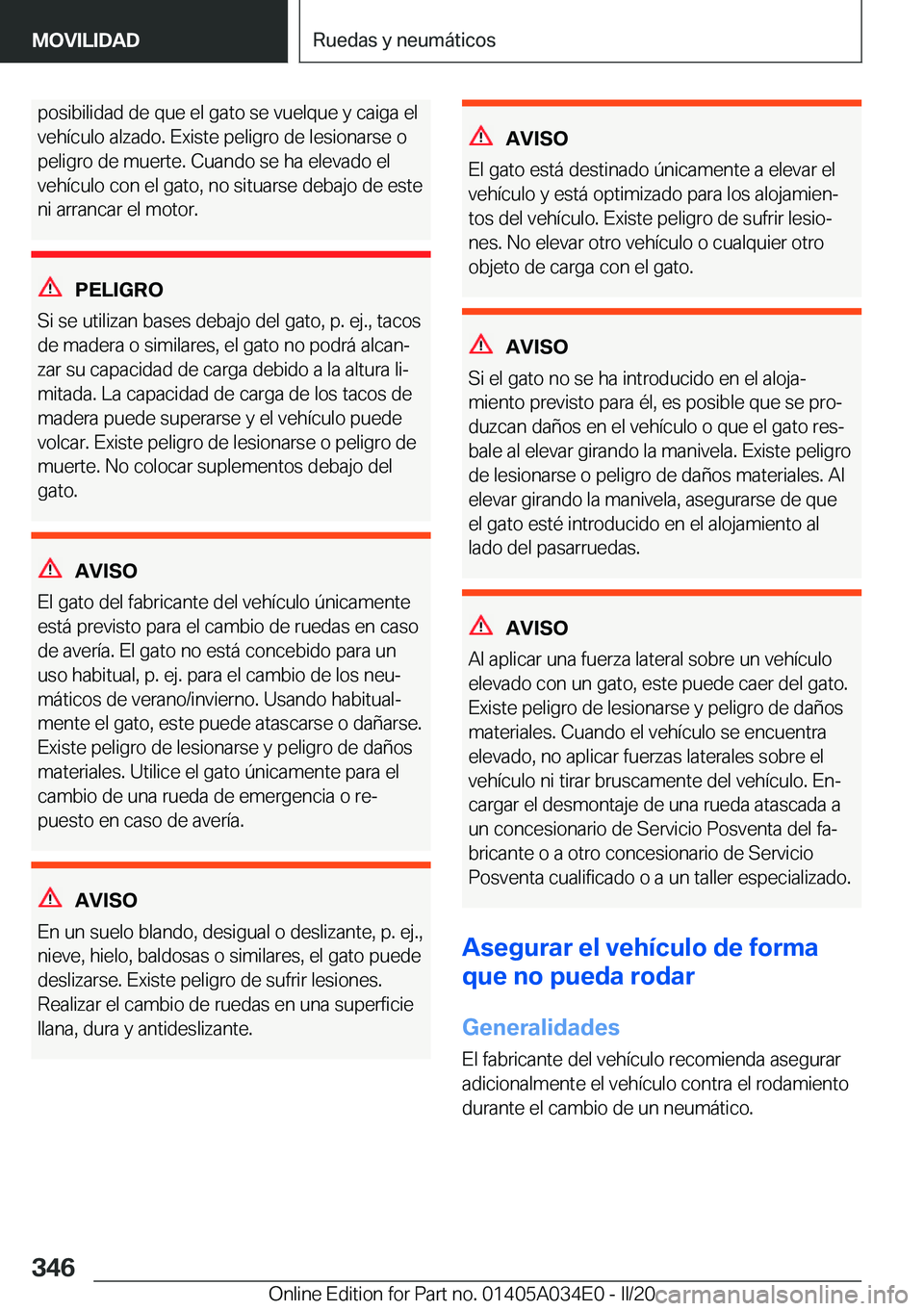 BMW X3 2020  Manuales de Empleo (in Spanish) �p�o�s�i�b�i�l�i�d�a�d��d�e��q�u�e��e�l��g�a�t�o��s�e��v�u�e�l�q�u�e��y��c�a�i�g�a��e�l�v�e�h�