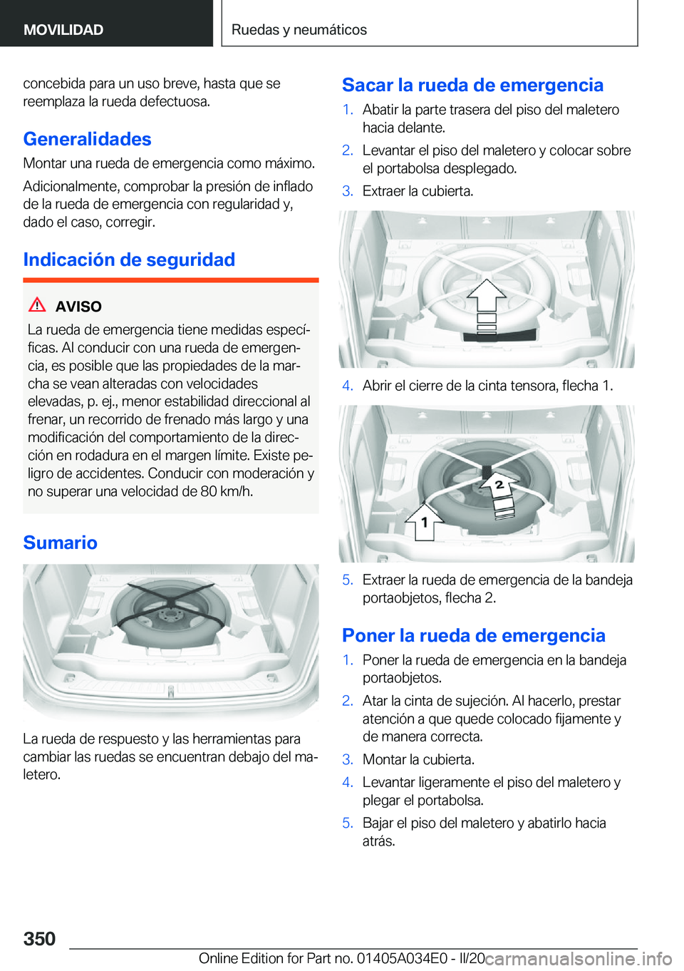 BMW X3 2020  Manuales de Empleo (in Spanish) �c�o�n�c�e�b�i�d�a��p�a�r�a��u�n��u�s�o��b�r�e�v�e�,��h�a�s�t�a��q�u�e��s�e
�r�e�e�m�p�l�a�z�a��l�a��r�u�e�d�a��d�e�f�e�c�t�u�o�s�a�.
�G�e�n�e�r�a�l�i�d�a�d�e�s
�M�o�n�t�a�r��u�n�a��r�u�e�