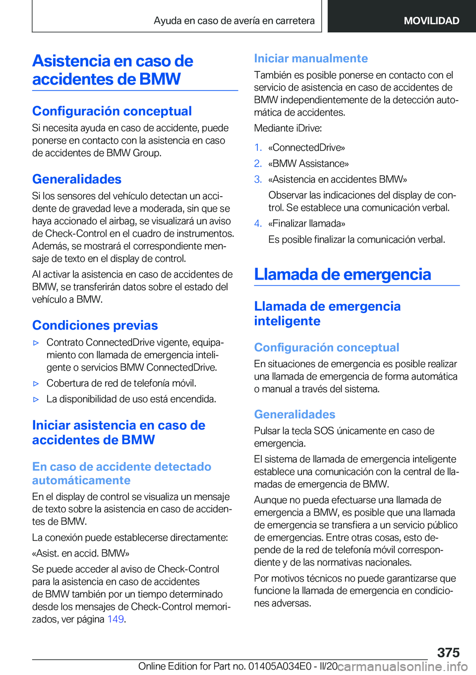BMW X3 2020  Manuales de Empleo (in Spanish) �A�s�i�s�t�e�n�c�i�a��e�n��c�a�s�o��d�e�a�c�c�i�d�e�n�t�e�s��d�e��B�M�W
�C�o�n�f�i�g�u�r�a�c�i�