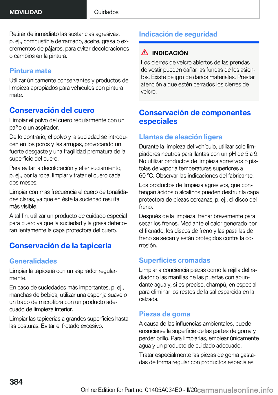 BMW X3 2020  Manuales de Empleo (in Spanish) �R�e�t�i�r�a�r��d�e��i�n�m�e�d�i�a�t�o��l�a�s��s�u�s�t�a�n�c�i�a�s��a�g�r�e�s�i�v�a�s�,�p�.��e�j�.�,��c�o�m�b�u�s�t�i�b�l�e��d�e�r�r�a�m�a�d�o�,��a�c�e�i�t�e�,��g�r�a�s�a��o��e�xª
�c�r�e