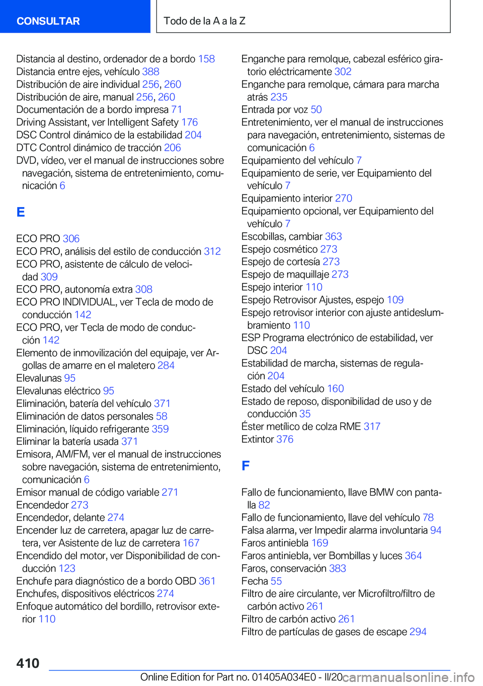 BMW X3 2020  Manuales de Empleo (in Spanish) �D�i�s�t�a�n�c�i�a��a�l��d�e�s�t�i�n�o�,��o�r�d�e�n�a�d�o�r��d�e��a��b�o�r�d�o��1�5�8�
�D�i�s�t�a�n�c�i�a��e�n�t�r�e��e�j�e�s�,��v�e�h�