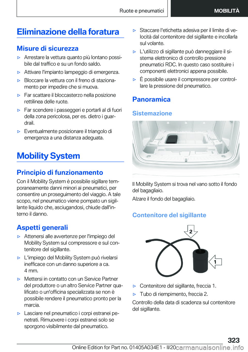 BMW X3 2020  Libretti Di Uso E manutenzione (in Italian) �E�l�i�m�i�n�a�z�i�o�n�e��d�e�l�l�a��f�o�r�a�t�u�r�a
�M�i�s�u�r�e��d�i��s�i�c�u�r�e�z�z�a
'x�A�r�r�e�s�t�a�r�e��l�a��v�e�t�t�u�r�a��q�u�a�n�t�o��p�i�