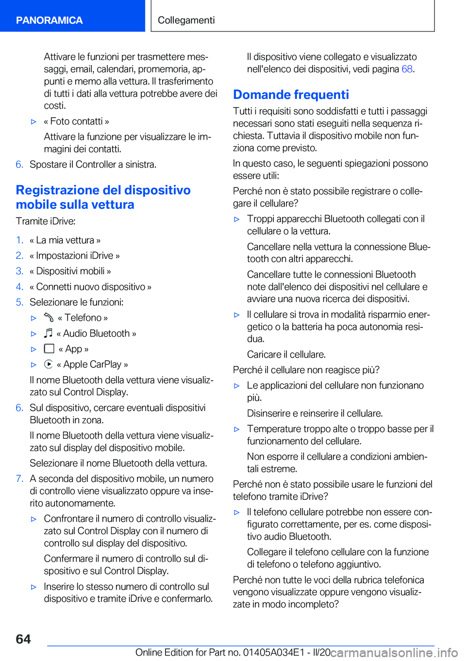 BMW X3 2020  Libretti Di Uso E manutenzione (in Italian) �A�t�t�i�v�a�r�e��l�e��f�u�n�z�i�o�n�i��p�e�r��t�r�a�s�m�e�t�t�e�r�e��m�e�sª
�s�a�g�g�i�,��e�m�a�i�l�,��c�a�l�e�n�d�a�r�i�,��p�r�o�m�e�m�o�r�i�a�,��a�pª �p�u�n�t�i��e��m�e�m�o��a�l�l�a