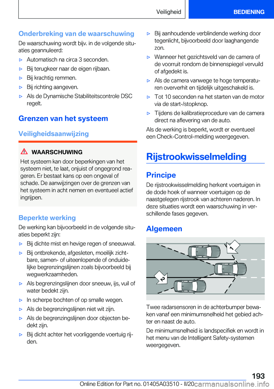 BMW X3 2020  Instructieboekjes (in Dutch) �O�n�d�e�r�b�r�e�k�i�n�g��v�a�n��d�e��w�a�a�r�s�c�h�u�w�i�n�g�D�e��w�a�a�r�s�c�h�u�w�i�n�g��w�o�r�d�t��b�i�j�v�.��i�n��d�e��v�o�l�g�e�n�d�e��s�i�t�uj
�a�t�i�e�s��g�e�a�n�n�u�l�e�e�r�d�:
