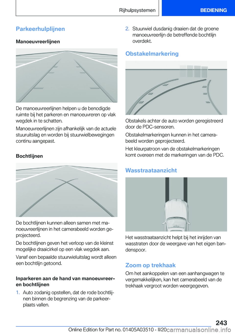 BMW X3 2020  Instructieboekjes (in Dutch) �P�a�r�k�e�e�r�h�u�l�p�l�i�j�n�e�n
�M�a�n�o�e�u�v�r�e�e�r�l�i�j�n�e�n
�D�e��m�a�n�o�e�u�v�r�e�e�r�l�i�j�n�e�n��h�e�l�p�e�n��u��d�e��b�e�n�o�d�i�g�d�e �r�u�i�m�t�e��b�i�j��h�e�t��p�a�r�k�e�r�e�
