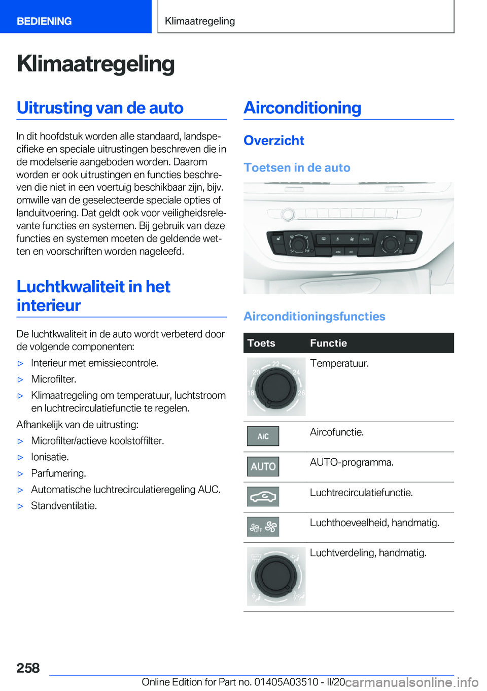 BMW X3 2020  Instructieboekjes (in Dutch) �K�l�i�m�a�a�t�r�e�g�e�l�i�n�g�U�i�t�r�u�s�t�i�n�g��v�a�n��d�e��a�u�t�o
�I�n��d�i�t��h�o�o�f�d�s�t�u�k��w�o�r�d�e�n��a�l�l�e��s�t�a�n�d�a�a�r�d�,��l�a�n�d�s�p�ej�c�i�f�i�e�k�e��e�n��s�p�e�