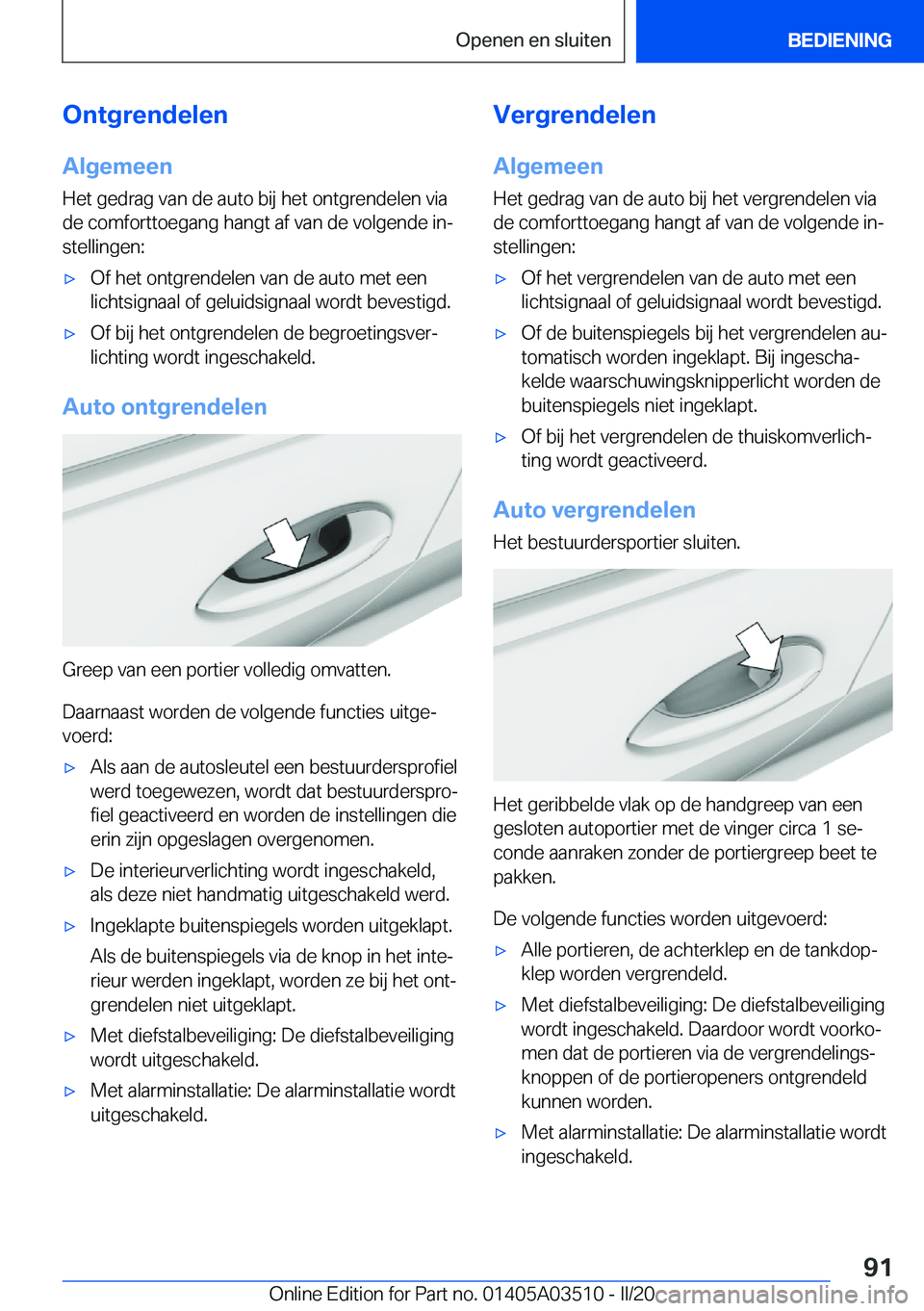 BMW X3 2020  Instructieboekjes (in Dutch) �O�n�t�g�r�e�n�d�e�l�e�n
�A�l�g�e�m�e�e�n
�H�e�t��g�e�d�r�a�g��v�a�n��d�e��a�u�t�o��b�i�j��h�e�t��o�n�t�g�r�e�n�d�e�l�e�n��v�i�a �d�e��c�o�m�f�o�r�t�t�o�e�g�a�n�g��h�a�n�g�t��a�f��v�a�n��