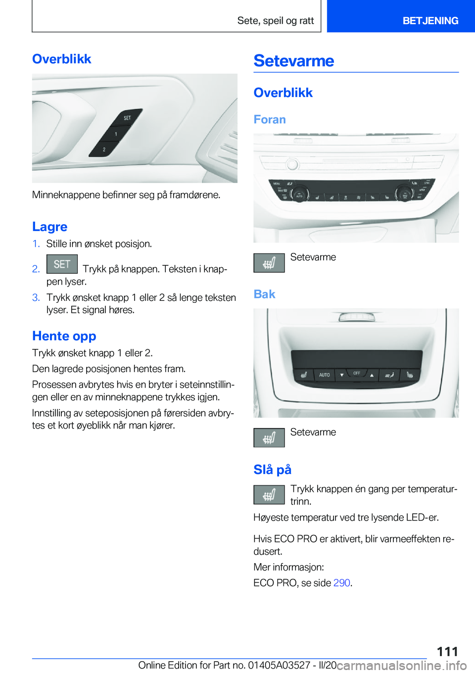 BMW X3 2020  InstruksjonsbØker (in Norwegian) �O�v�e�r�b�l�i�k�k
�M�i�n�n�e�k�n�a�p�p�e�n�e��b�e�f�i�n�n�e�r��s�e�g��p�å��f�r�a�m�d�