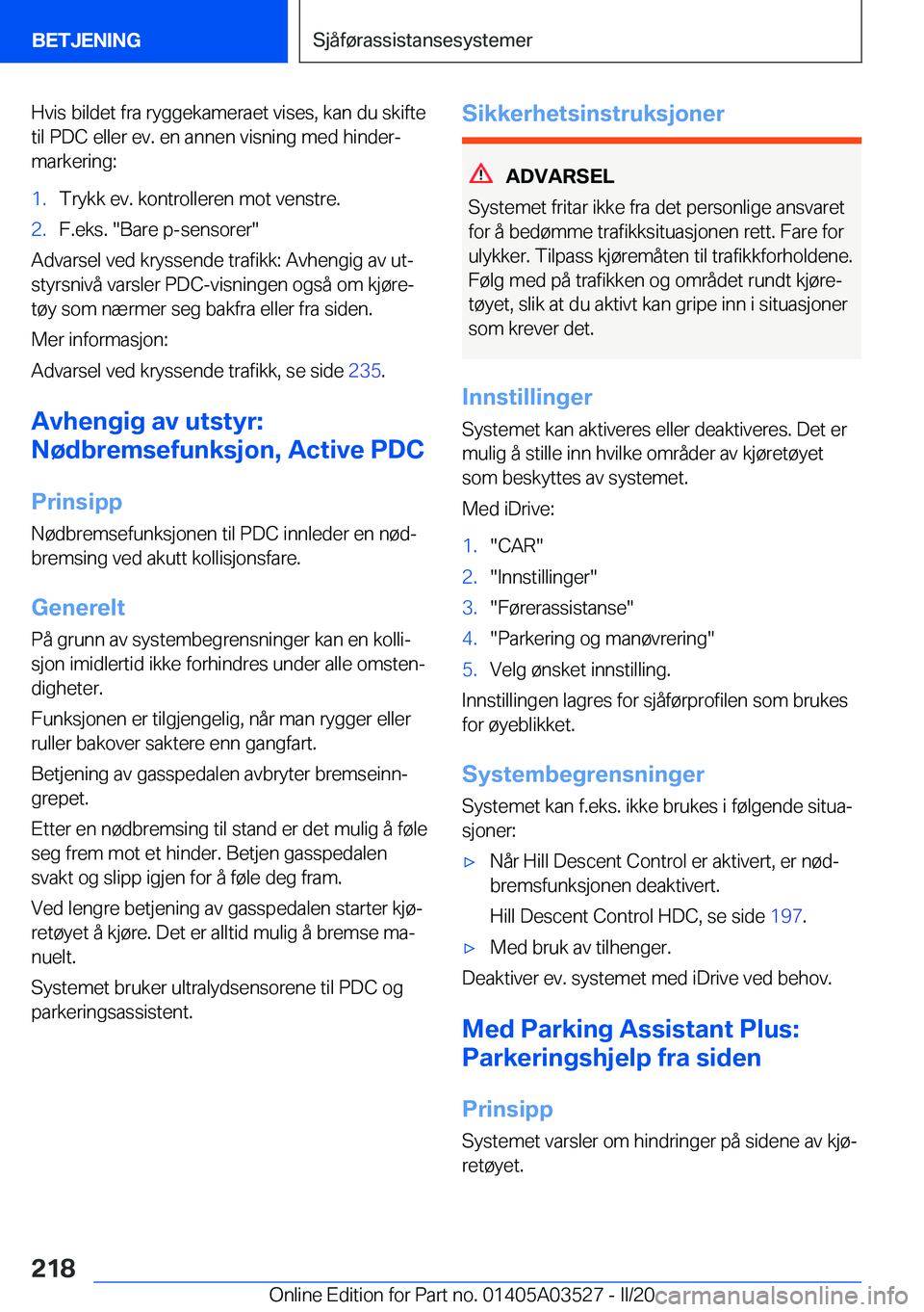 BMW X3 2020  InstruksjonsbØker (in Norwegian) �H�v�i�s��b�i�l�d�e�t��f�r�a��r�y�g�g�e�k�a�m�e�r�a�e�t��v�i�s�e�s�,��k�a�n��d�u��s�k�i�f�t�e
�t�i�l��P�D�C��e�l�l�e�r��e�v�.��e�n��a�n�n�e�n��v�i�s�n�i�n�g��m�e�d��h�i�n�d�e�rj
�m�a�r