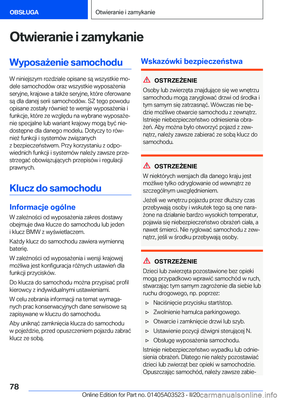 BMW X3 2020  Instrukcja obsługi (in Polish) �O�t�w�i�e�r�a�n�i�e��i��z�a�m�y�k�a�n�i�e�W�y�p�o�s�a9�e�n�i�e��s�a�m�o�c�h�o�d�u
�W��n�i�n�i�e�j�s�z�y�m��r�o�z�d�z�i�a�l�e��o�p�i�s�a�n�e��s�