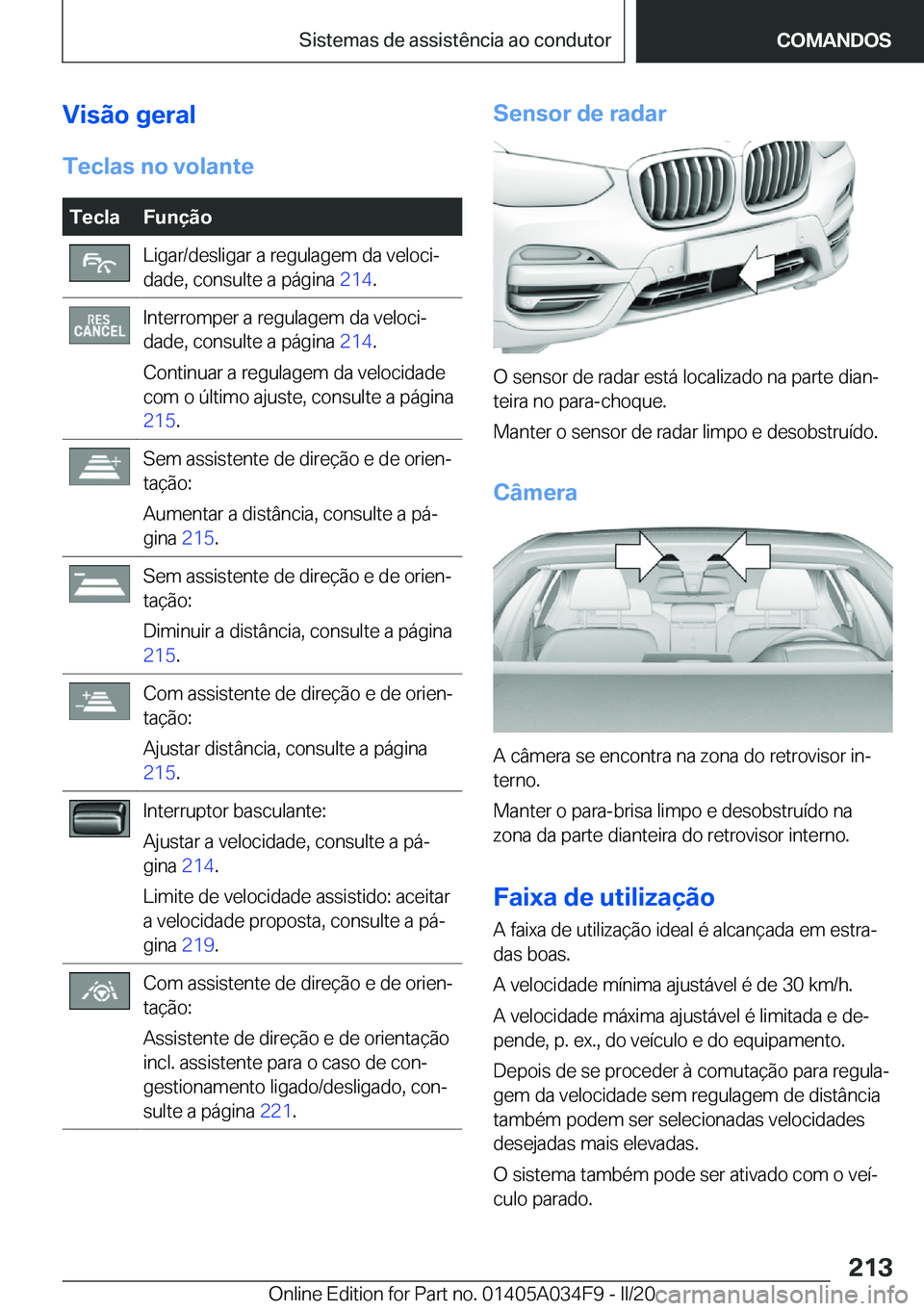 BMW X3 2020  Manual do condutor (in Portuguese) �V�i�s�ã�o��g�e�r�a�l
�T�e�c�l�a�s��n�o��v�o�l�a�n�t�e�T�e�c�l�a�F�u�n�