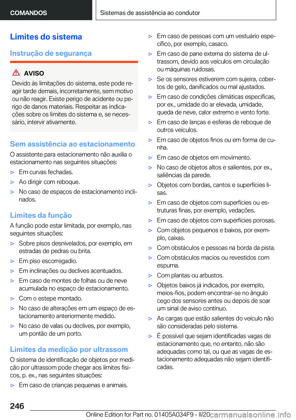 BMW X3 2020  Manual do condutor (in Portuguese) �L�i�m�i�t�e�s��d�o��s�i�s�t�e�m�a
�I�n�s�t�r�u�