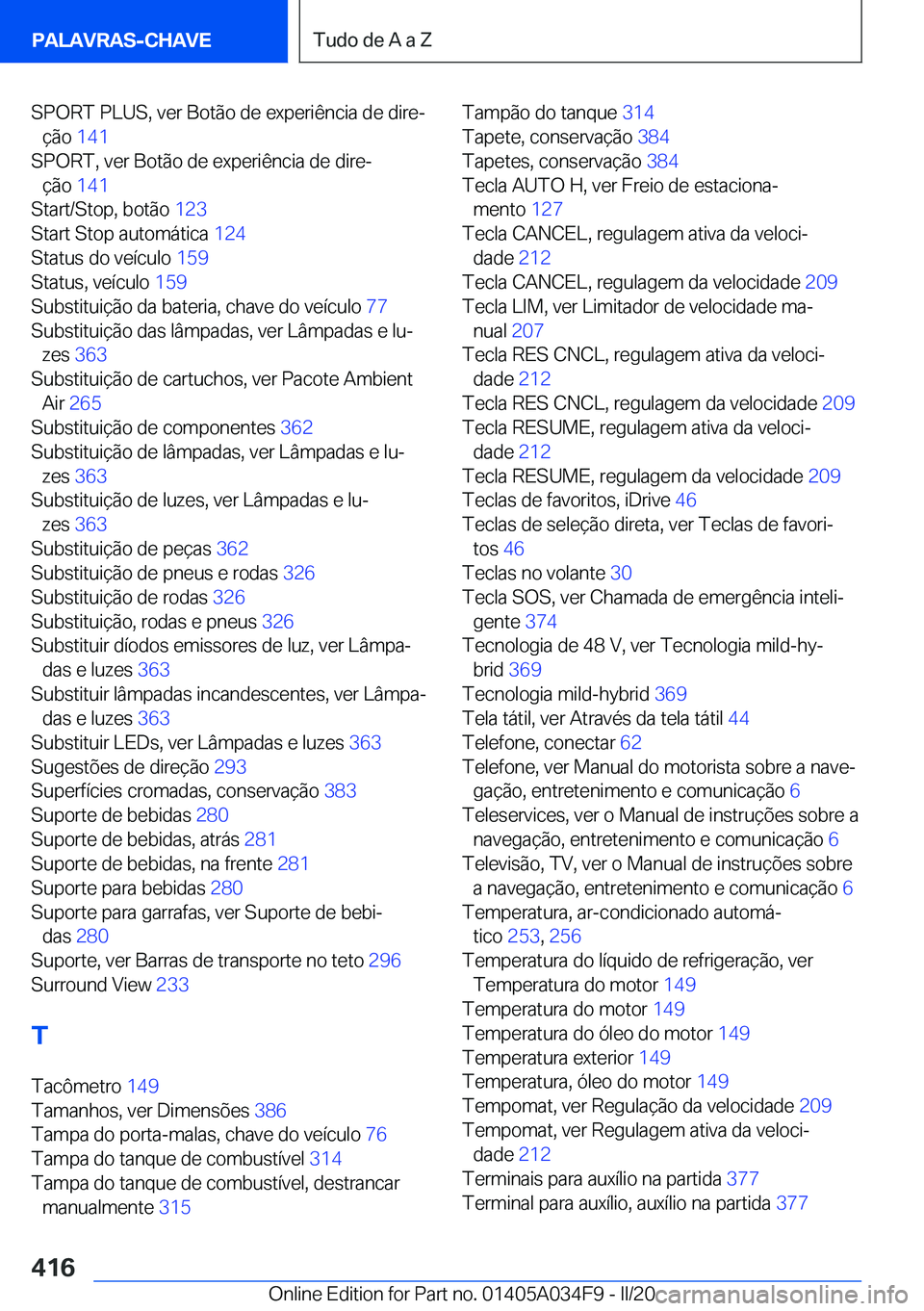 BMW X3 2020  Manual do condutor (in Portuguese) �S�P�O�R�T��P�L�U�S�,��v�e�r��B�o�t�ã�o��d�e��e�x�p�e�r�i�ê�n�c�i�a��d�e��d�i�r�eª�