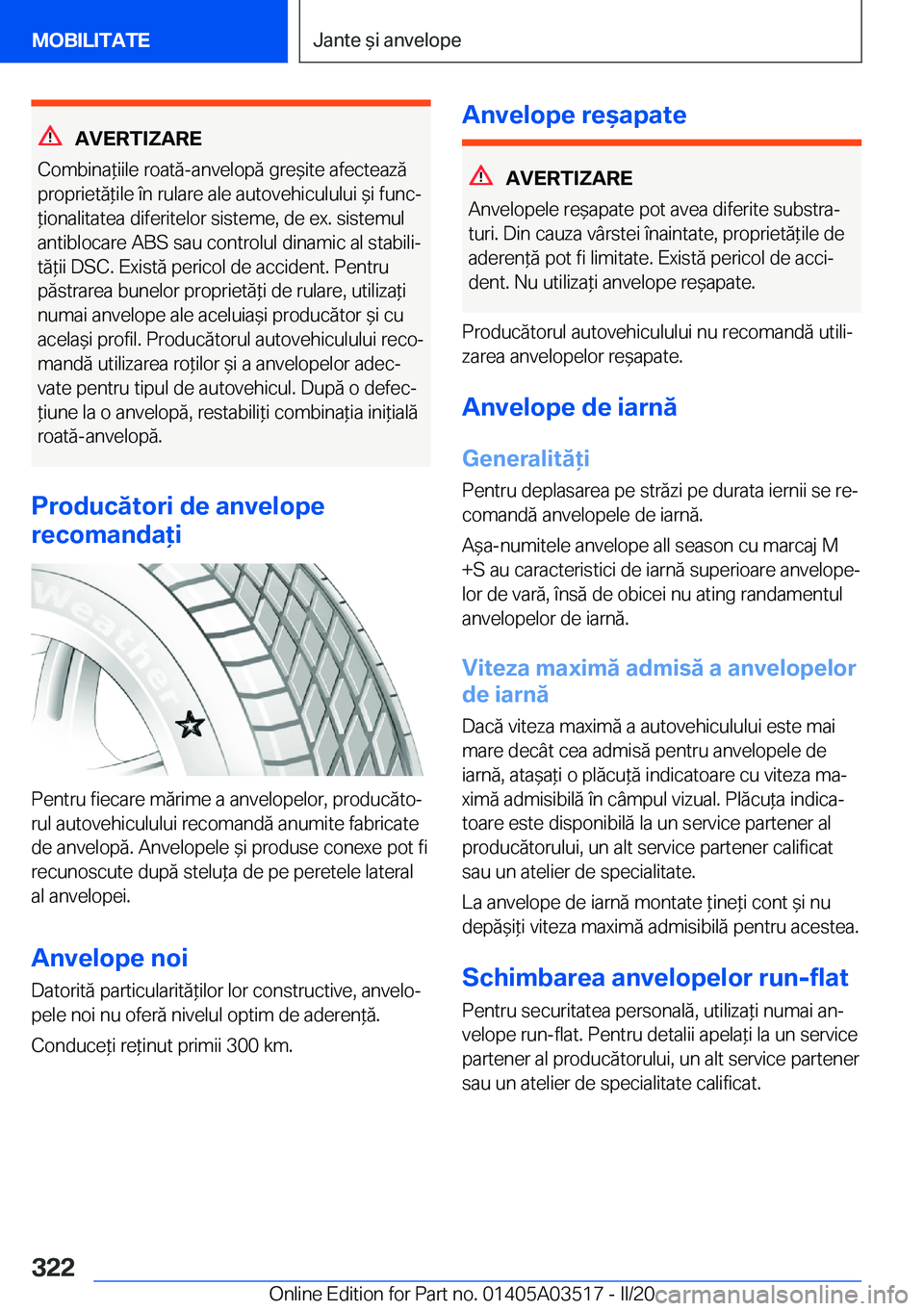 BMW X3 2020  Ghiduri De Utilizare (in Romanian) �A�V�E�R�T�I�Z�A�R�E
�C�o�m�b�i�n�a*�i�i�l�e��r�o�a�t�ă�-�a�n�v�e�l�o�p�ă��g�r�e&�i�t�e��a�f�e�c�t�e�a�z�ă �p�r�o�p�r�i�e�t�ă*�i�l�e��