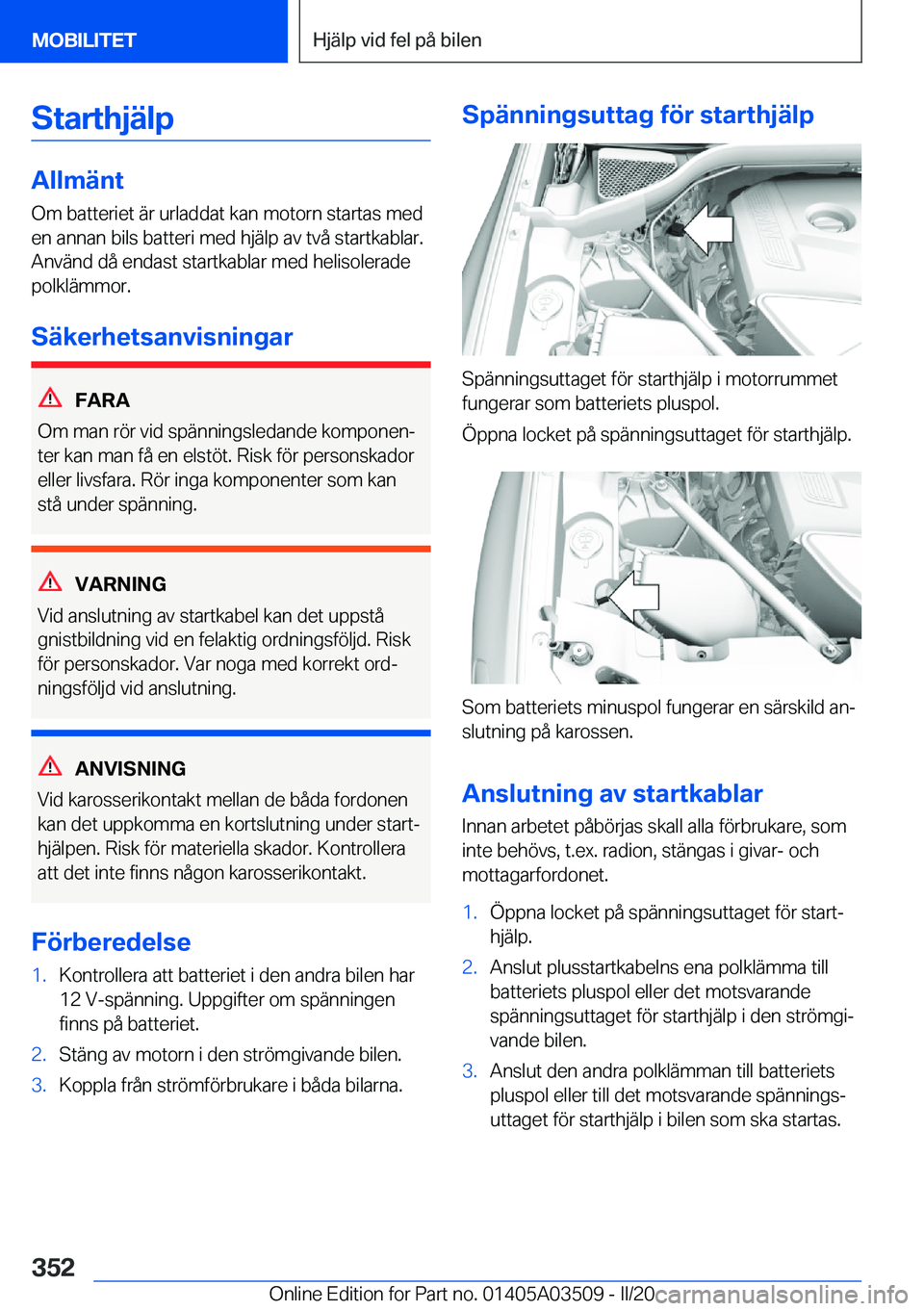 BMW X3 2020  InstruktionsbÖcker (in Swedish) �S�t�a�r�t�h�j�ä�l�p
�A�l�l�m�ä�n�t
�O�m��b�a�t�t�e�r�i�e�t��ä�r��u�r�l�a�d�d�a�t��k�a�n��m�o�t�o�r�n��s�t�a�r�t�a�s��m�e�d
�e�n��a�n�n�a�n��b�i�l�s��b�a�t�t�e�r�i��m�e�d��h�j�ä�l�p��