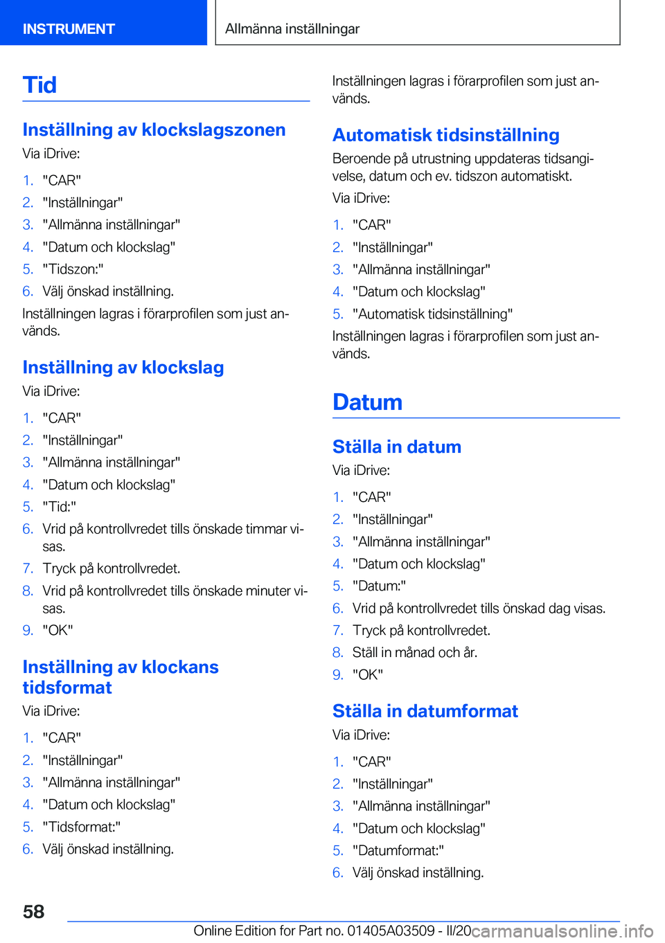 BMW X3 2020  InstruktionsbÖcker (in Swedish) �T�i�d
�I�n�s�t�ä�l�l�n�i�n�g��a�v��k�l�o�c�k�s�l�a�g�s�z�o�n�e�n
�V�i�a��i�D�r�i�v�e�:
�1�.��C�A�R��2�.��I�n�s�t�ä�l�l�n�i�n�g�a�r��3�.��A�l�l�m�ä�n�n�a��i�n�s�t�ä�l�l�n�i�n�g�a�r��4�.�
