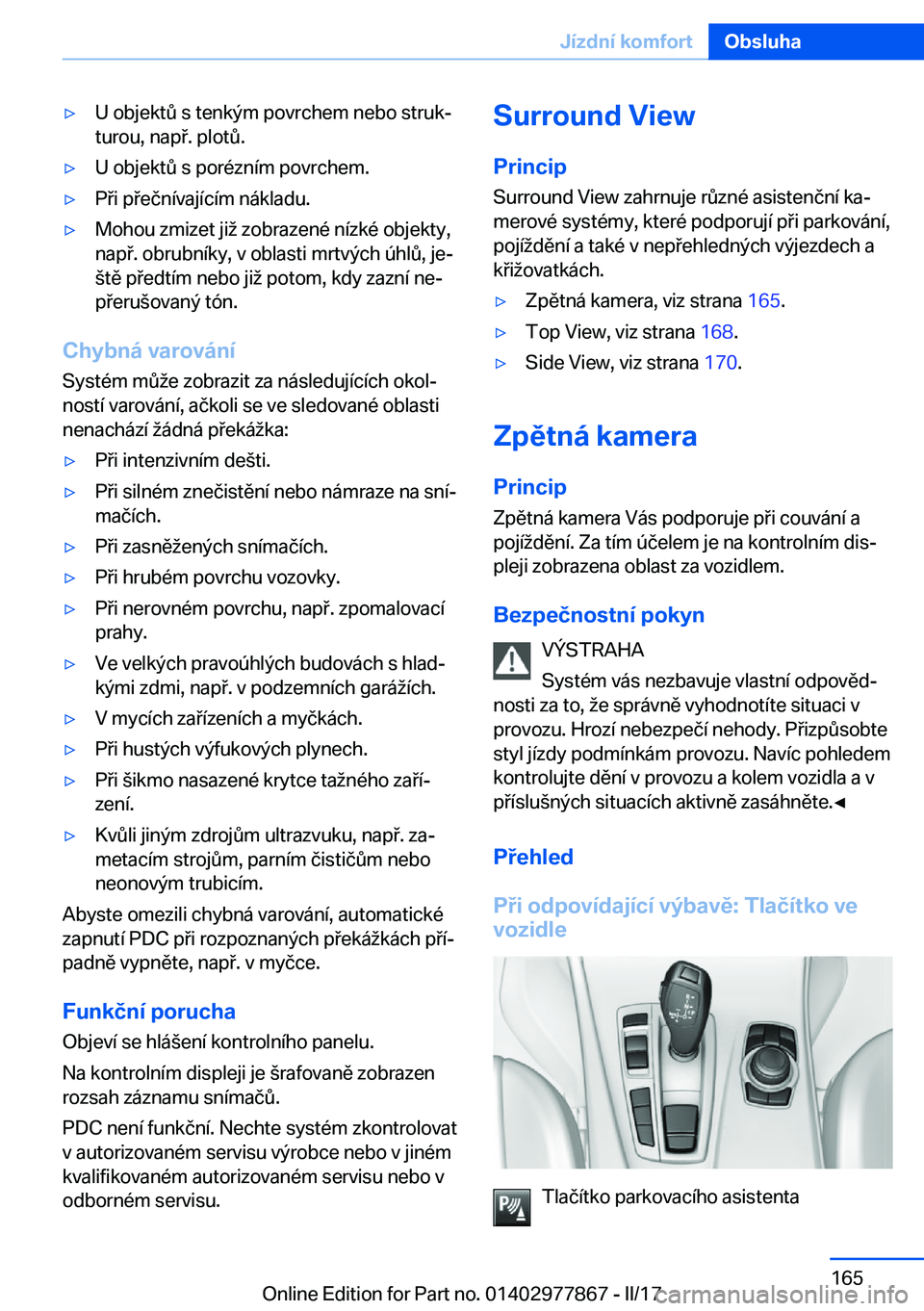 BMW X3 2017  Návod na použití (in Czech) 'y�U� �o�b�j�e�k�t 0� �s� �t�e�n�k�ý�m� �p�o�v�r�c�h�e�m� �n�e�b�o� �s�t�r�u�kj�t�u�r�o�u�,� �n�a�p �.� �p�l�o�t 0�.'y�U� �o�b�j�e�k�t 0� �s� �p�o�r�é�z�n�