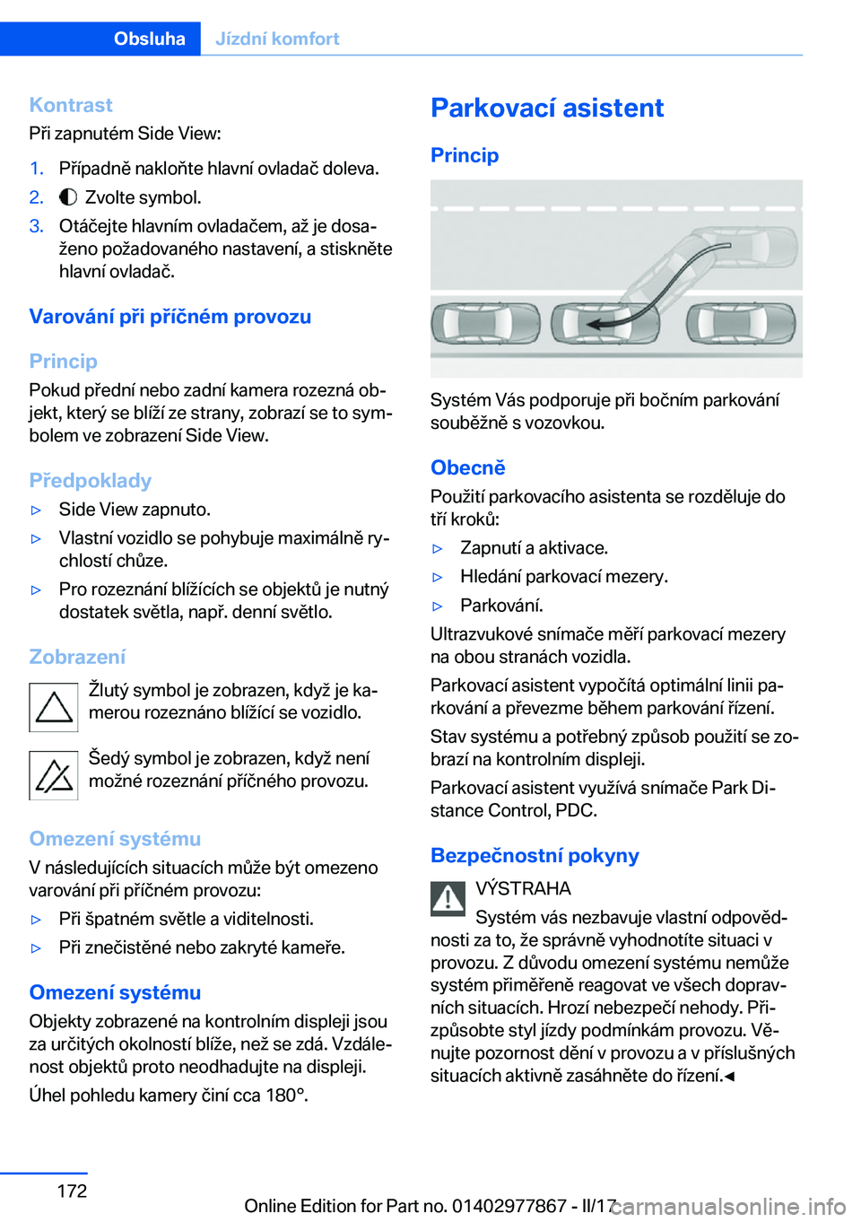 BMW X3 2017  Návod na použití (in Czech) �K�o�n�t�r�a�s�t�P �i� �z�a�p�n�u�t�é�m� �S�i�d�e� �V�i�e�w�:�1�.�P �