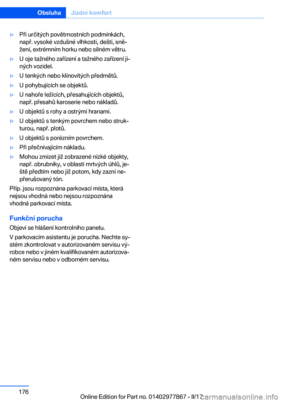 BMW X3 2017  Návod na použití (in Czech) 'y�P �i� �u�r�č�i�t�ý�c�h� �p�o�v�ě�t�r�n�o�s�t�n�