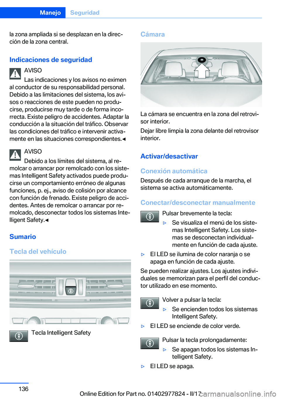 BMW X3 2017  Manuales de Empleo (in Spanish) �l�a� �z�o�n�a� �a�m�p�l�i�a�d�a� �s�i� �s�e� �d�e�s�p�l�a�z�a�n� �e�n� �l�a� �d�i�r�e�cª�c�i�
