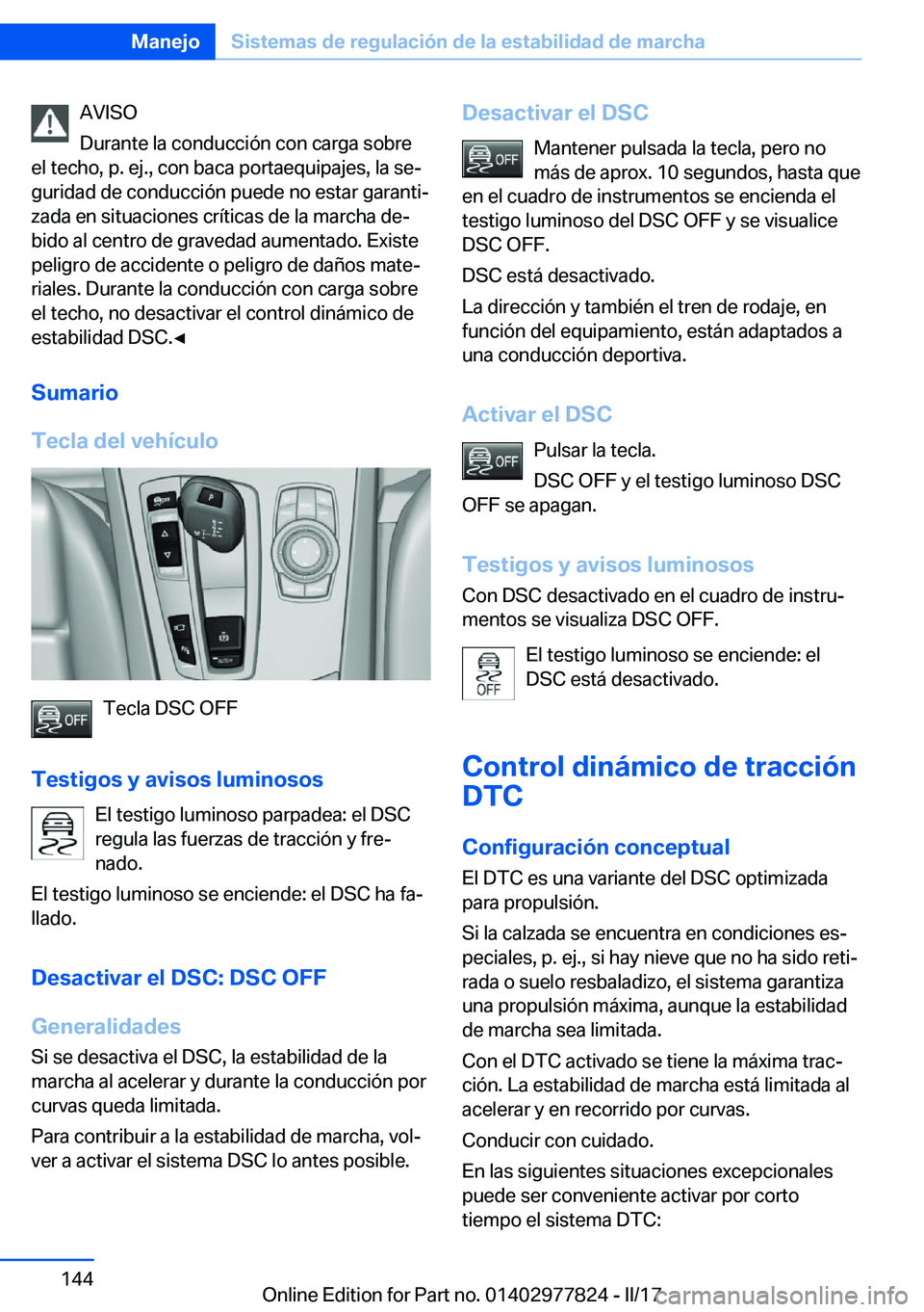 BMW X3 2017  Manuales de Empleo (in Spanish) �A�V�I�S�O
�D�u�r�a�n�t�e� �l�a� �c�o�n�d�u�c�c�i�