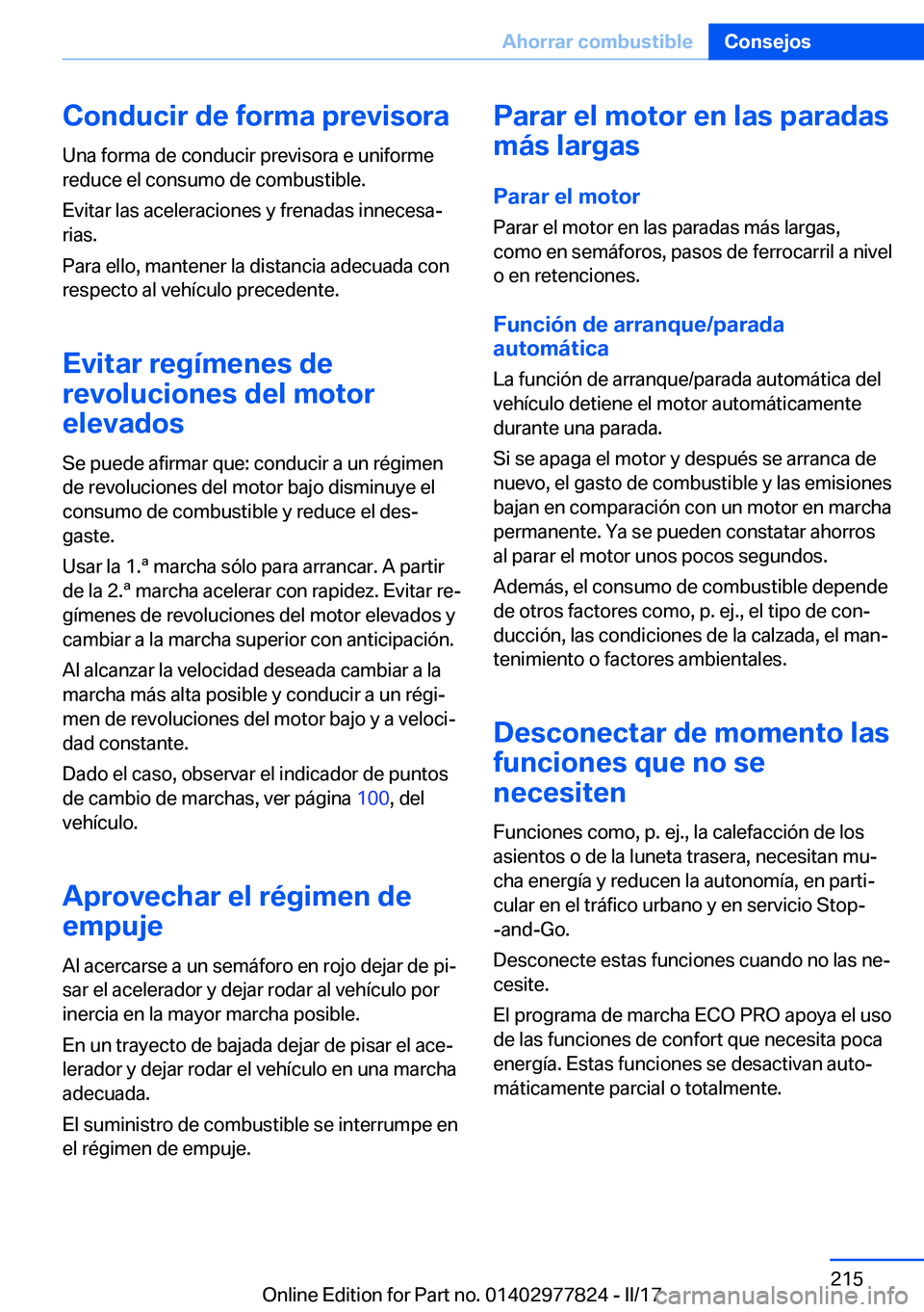 BMW X3 2017  Manuales de Empleo (in Spanish) �C�o�n�d�u�c�i�r��d�e��f�o�r�m�a��p�r�e�v�i�s�o�r�a
�U�n�a� �f�o�r�m�a� �d�e� �c�o�n�d�u�c�i�r� �p�r�e�v�i�s�o�r�a� �e� �u�n�i�f�o�r�m�e �r�e�d�u�c�e� �e�l� �c�o�n�s�u�m�o� �d�e� �c�o�m�b�u�s�t�i�b