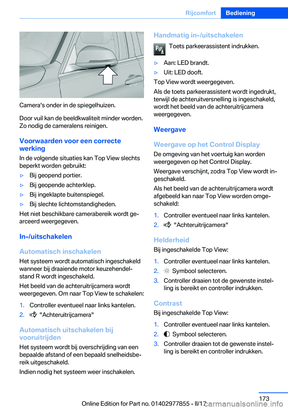 BMW X3 2017  Instructieboekjes (in Dutch) �C�a�m�e�r�a�'�s� �o�n�d�e�r� �i�n� �d�e� �s�p�i�e�g�e�l�h�u�i�z�e�n�.�D�o�o�r� �v�u�i�l� �k�a�n� �d�e� �b�e�e�l�d�k�w�a�l�i�t�e�i�t� �m�i�n�d�e�r� �w�o�r�d�e�n�.�Z�o� �n�o�d�i�g� �d�e� �c�a�m�e�r