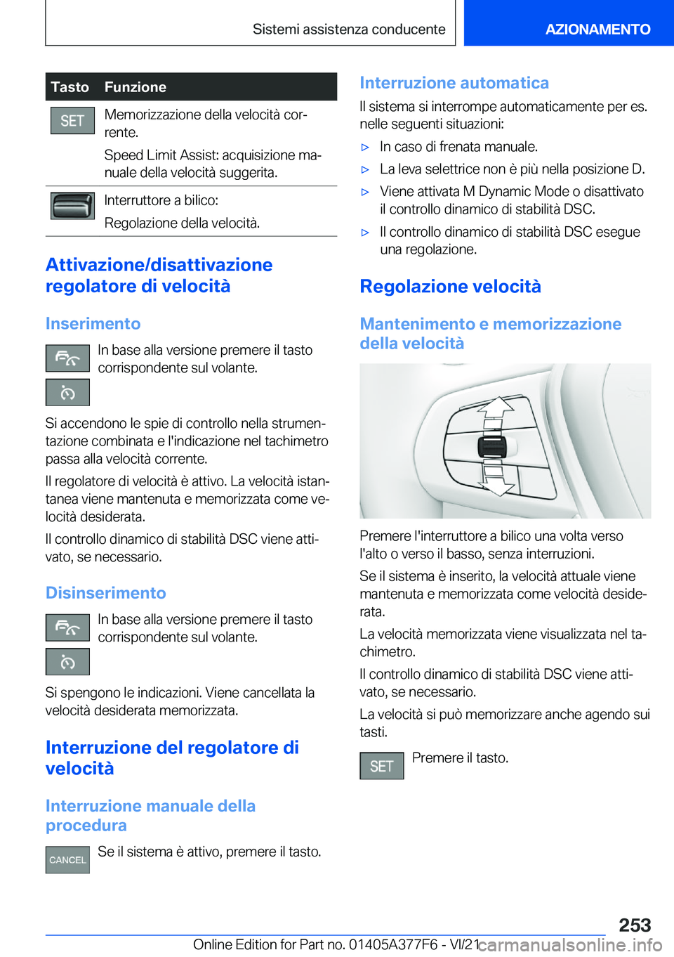 BMW X3 M 2022  Libretti Di Uso E manutenzione (in Italian) �T�a�s�t�o�F�u�n�z�i�o�n�e�M�e�m�o�r�i�z�z�a�z�i�o�n�e��d�e�l�l�a��v�e�l�o�c�i�t�