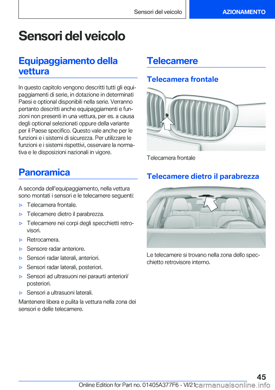 BMW X3 M 2022  Libretti Di Uso E manutenzione (in Italian) �S�e�n�s�o�r�i��d�e�l��v�e�i�c�o�l�o�E�q�u�i�p�a�g�g�i�a�m�e�n�t�o��d�e�l�l�a�v�e�t�t�u�r�a
�I�n��q�u�e�s�t�o��c�a�p�i�t�o�l�o��v�e�n�g�o�n�o��d�e�s�c�r�i�t�t�i��t�u�t�t�i��g�l�i��e�q�u�iª