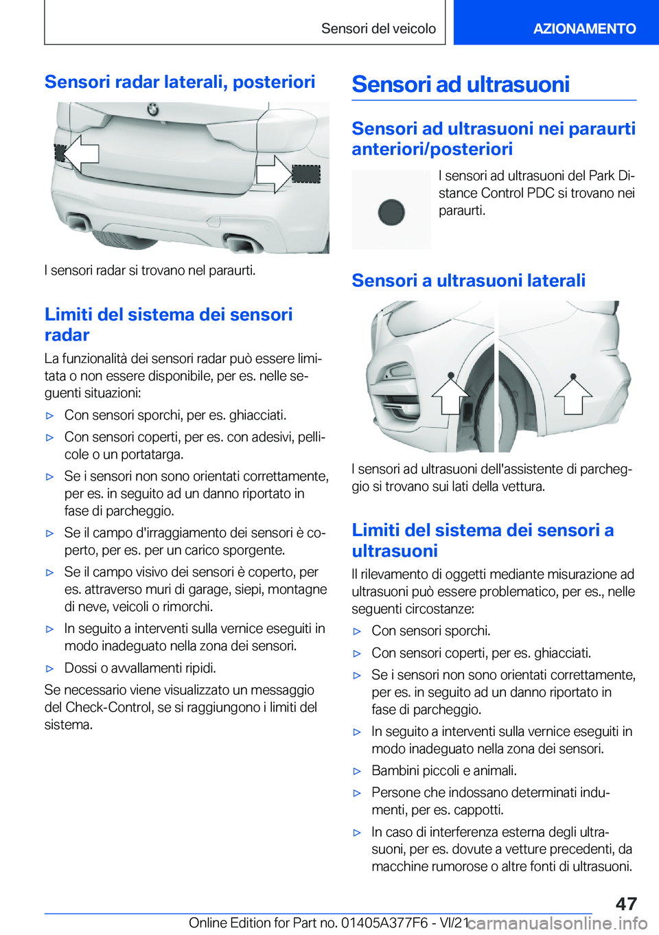 BMW X3 M 2022  Libretti Di Uso E manutenzione (in Italian) �S�e�n�s�o�r�i��r�a�d�a�r��l�a�t�e�r�a�l�i�,��p�o�s�t�e�r�i�o�r�i
�I��s�e�n�s�o�r�i��r�a�d�a�r��s�i��t�r�o�v�a�n�o��n�e�l��p�a�r�a�u�r�t�i�.�L�i�m�i�t�i��d�e�l��s�i�s�t�e�m�a��d�e�i��s�e�