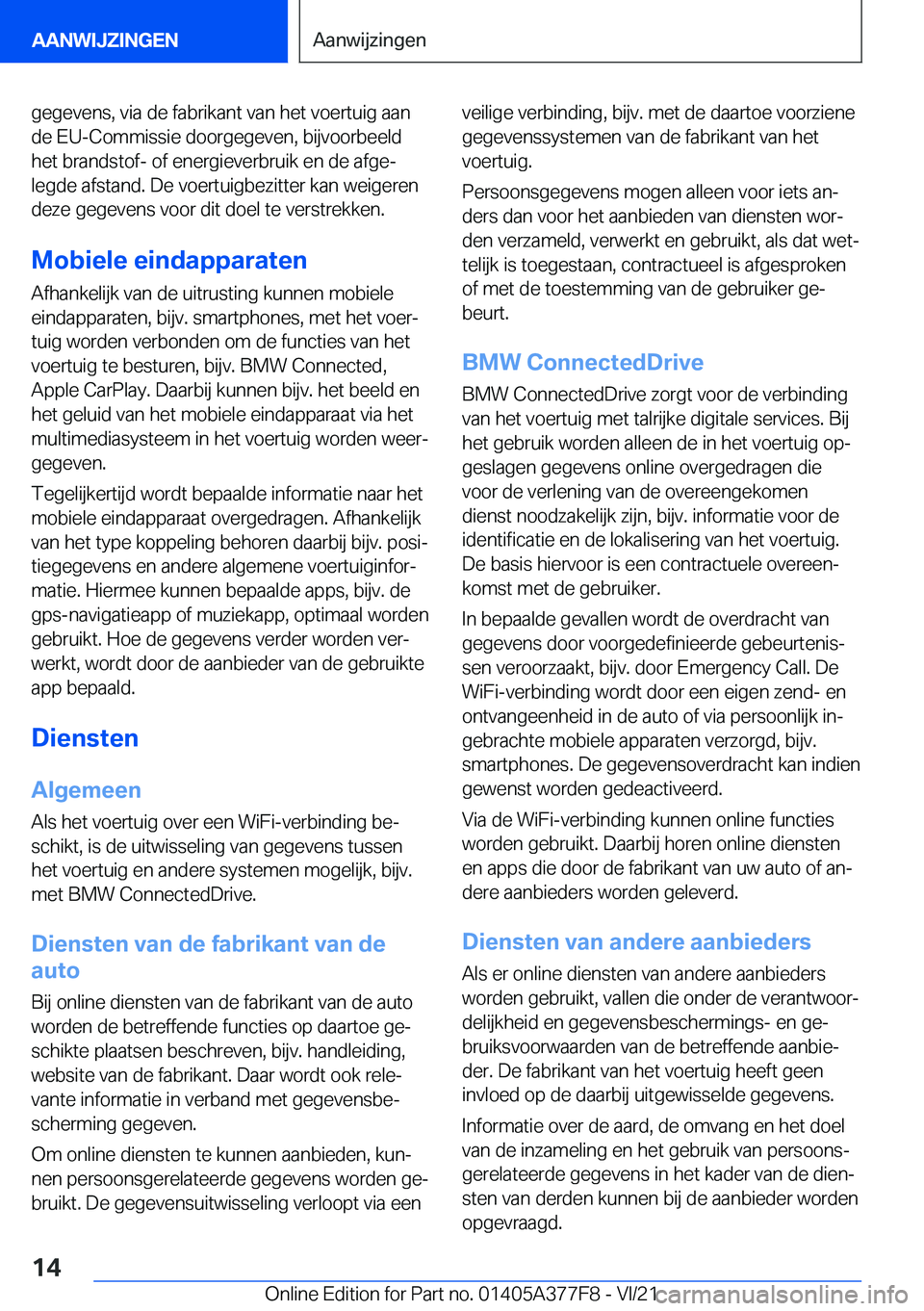 BMW X3 M 2022  Instructieboekjes (in Dutch) �g�e�g�e�v�e�n�s�,��v�i�a��d�e��f�a�b�r�i�k�a�n�t��v�a�n��h�e�t��v�o�e�r�t�u�i�g��a�a�n�d�e��E�U�-�C�o�m�m�i�s�s�i�e��d�o�o�r�g�e�g�e�v�e�n�,��b�i�j�v�o�o�r�b�e�e�l�d
�h�e�t��b�r�a�n�d�s�t�