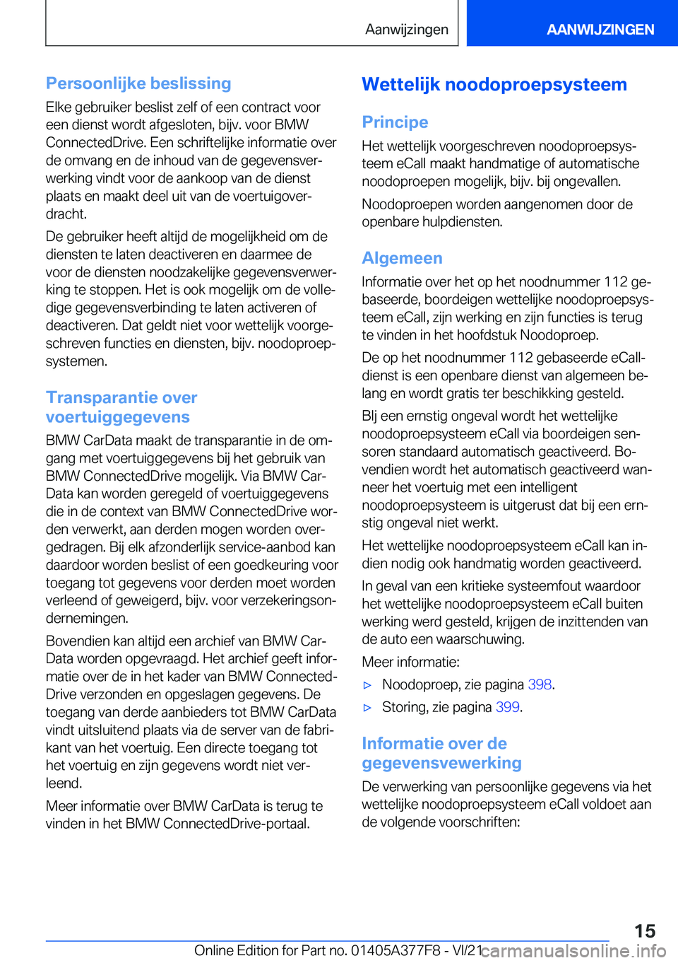 BMW X3 M 2022  Instructieboekjes (in Dutch) �P�e�r�s�o�o�n�l�i�j�k�e��b�e�s�l�i�s�s�i�n�g�E�l�k�e��g�e�b�r�u�i�k�e�r��b�e�s�l�i�s�t��z�e�l�f��o�f��e�e�n��c�o�n�t�r�a�c�t��v�o�o�r�e�e�n��d�i�e�n�s�t��w�o�r�d�t��a�f�g�e�s�l�o�t�e�n�,�
