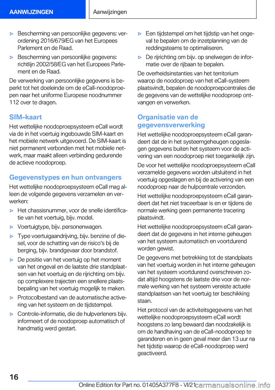 BMW X3 M 2022  Instructieboekjes (in Dutch) 'x�B�e�s�c�h�e�r�m�i�n�g��v�a�n��p�e�r�s�o�o�n�l�i�j�k�e��g�e�g�e�v�e�n�s�:��v�e�rj
�o�r�d�e�n�i�n�g��2�0�1�6�/�6�7�9�/�E�G��v�a�n��h�e�t��E�u�r�o�p�e�e�s �P�a�r�l�e�m�e�n�t��e�n��d�e�